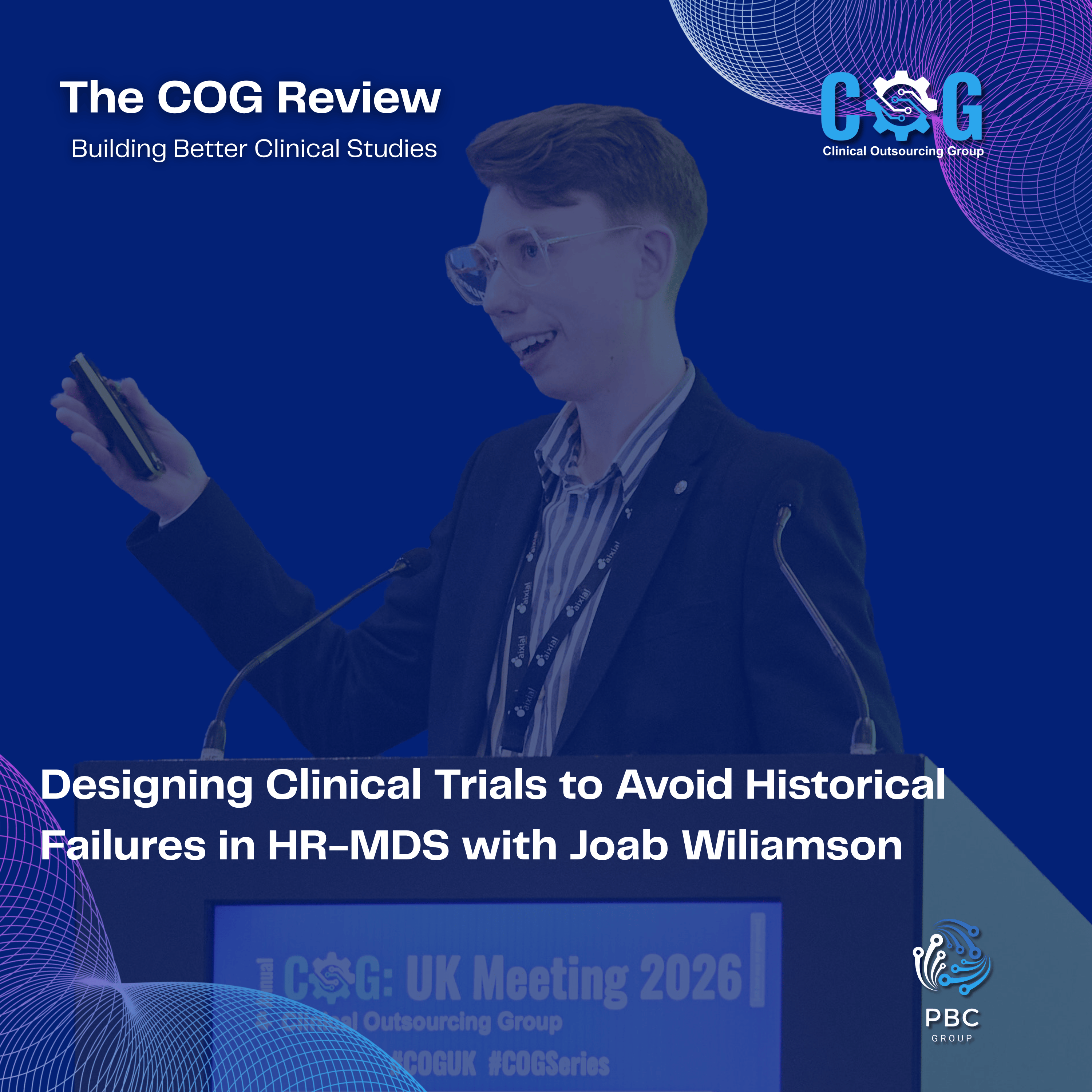 Designing Clinical Trials to Avoid Historical Failures in HR-MDS with Joab Wiliamson episode artwork