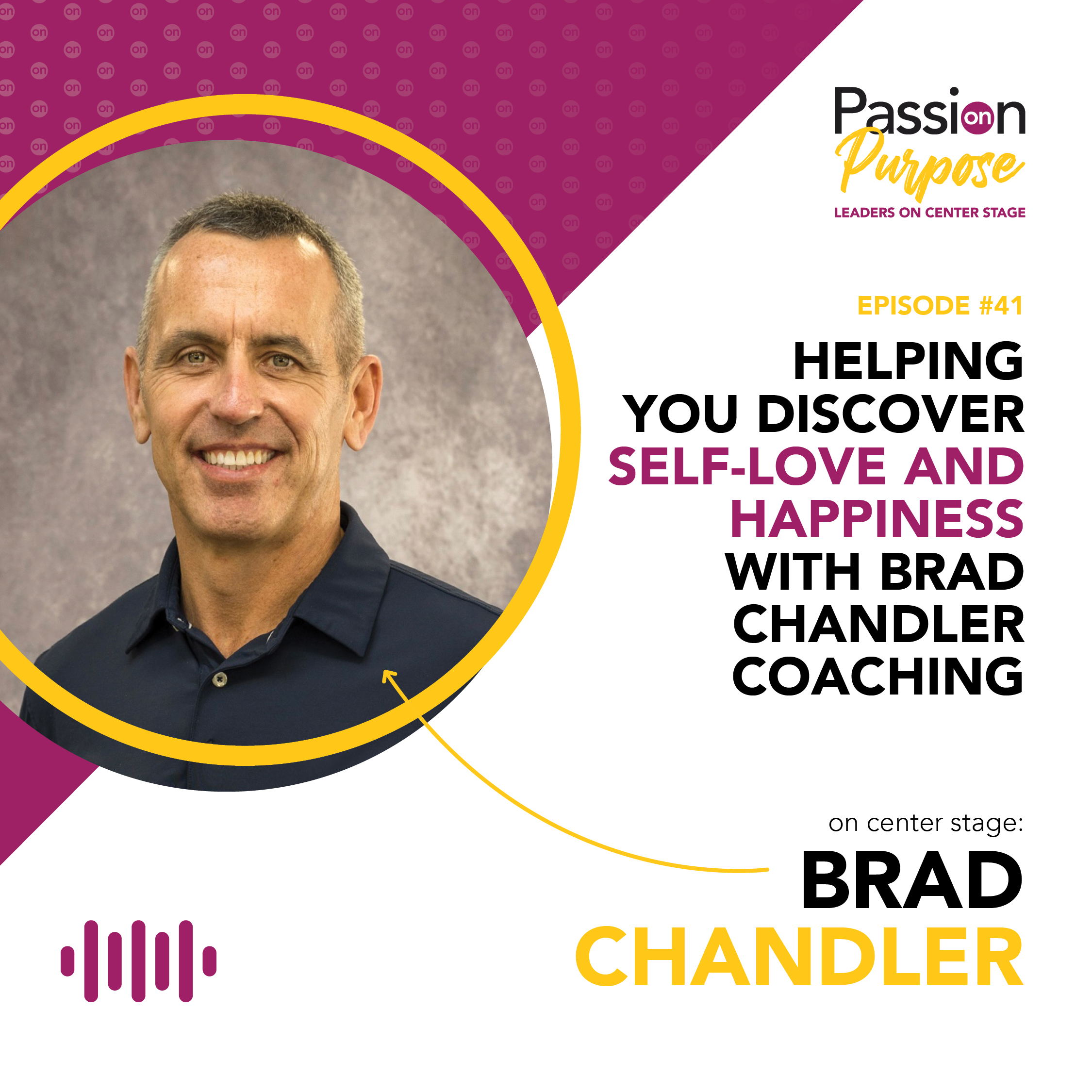 Passion on Purpose: Leaders on Center Stage