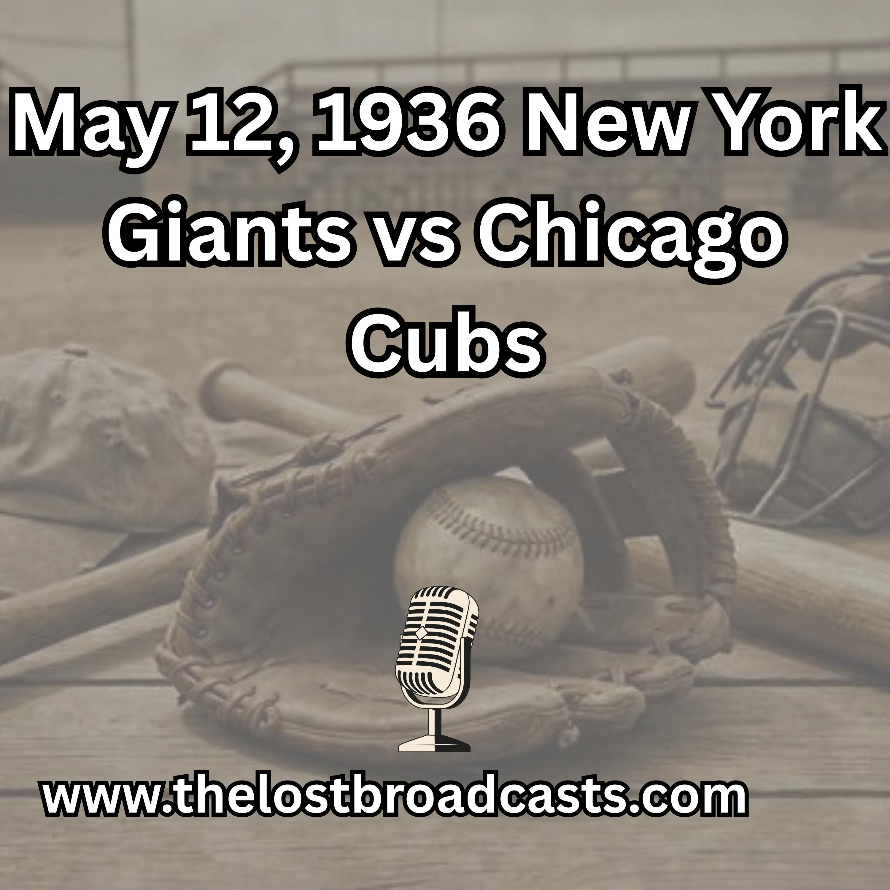 May 12, 1936 New York Giants vs Chicago Cubs