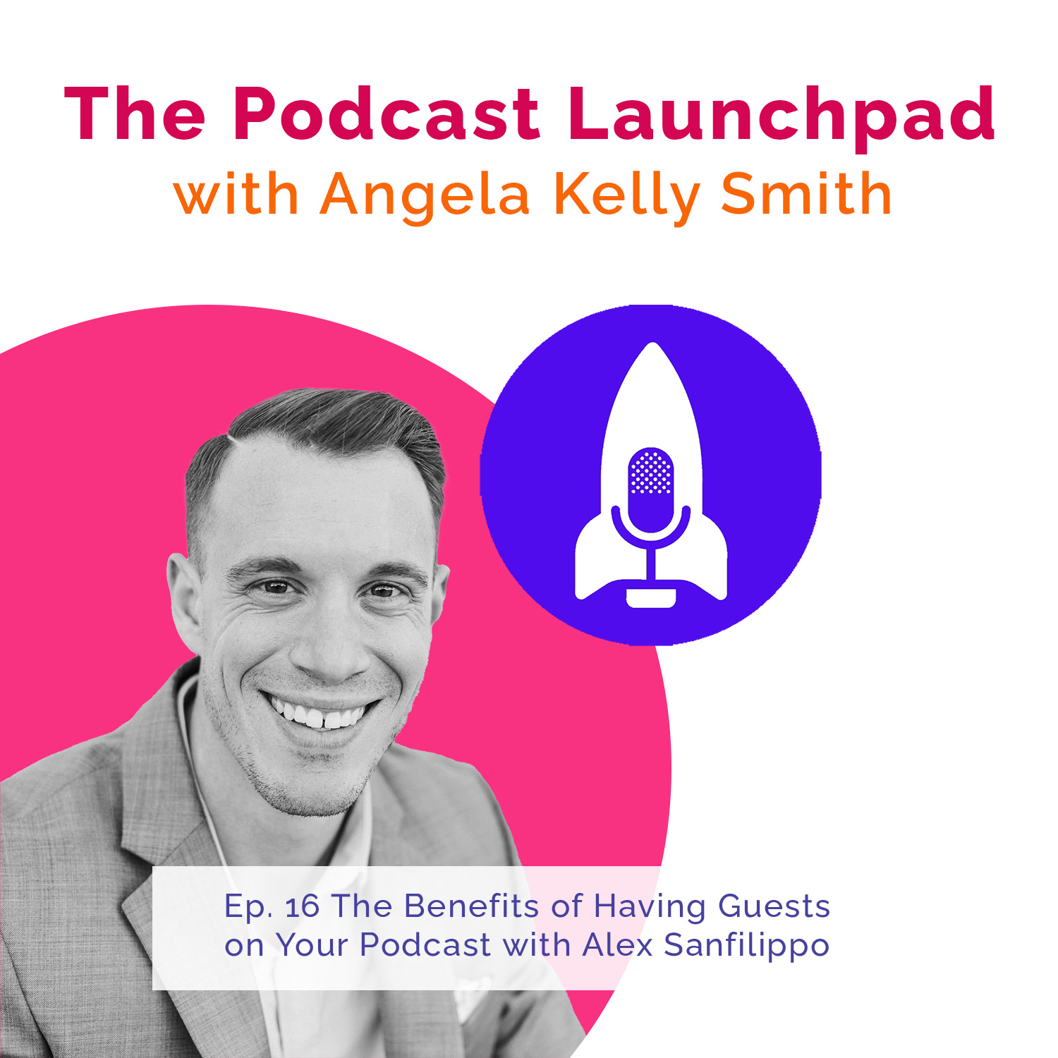 Podcast Launchpad with Angela Kelly Smith