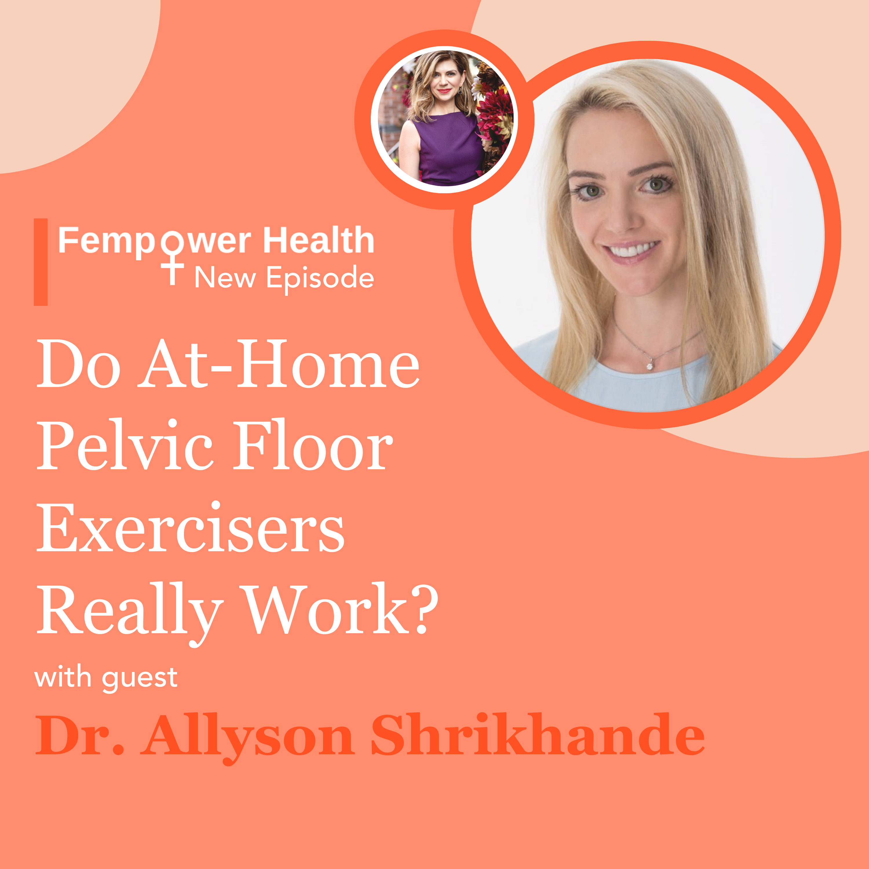 LISTEN AGAIN: Do At-Home Pelvic Floor Exercisers Really Work?