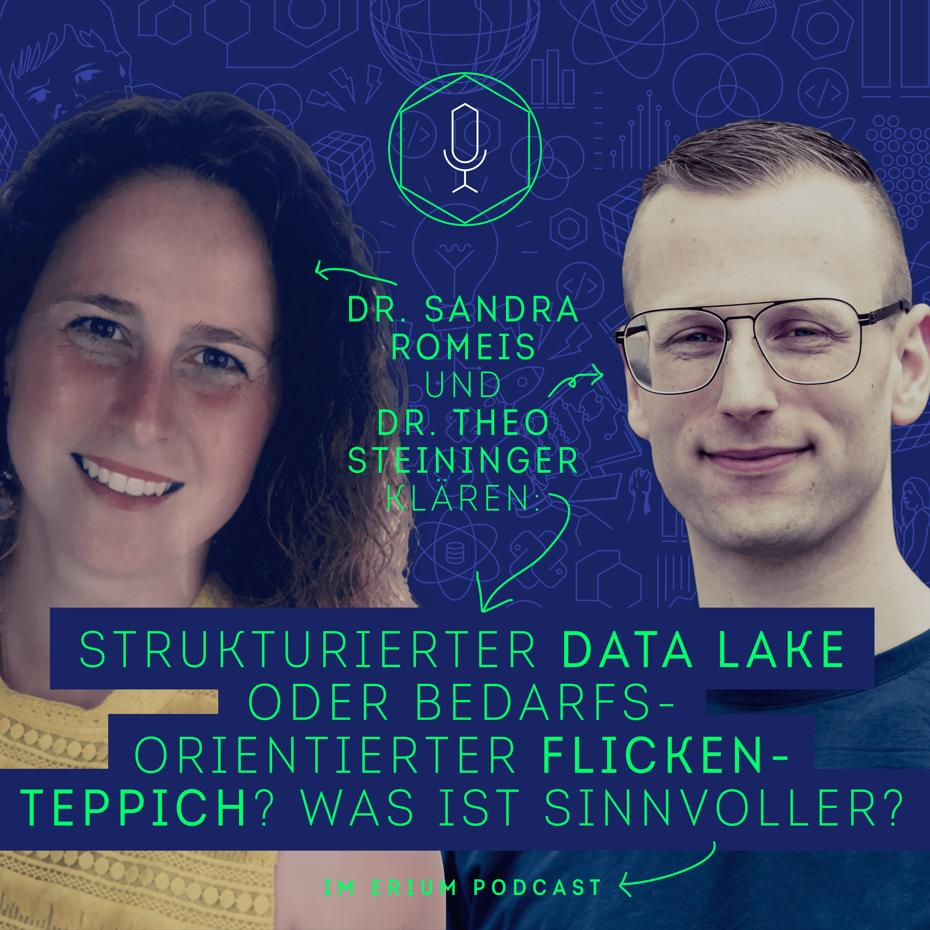STRUKTURIERTER DATA LAKE ODER BEDARFSORIENTIERTER FLICKENTEPPICH? – mit Dr. Sandra Romeis