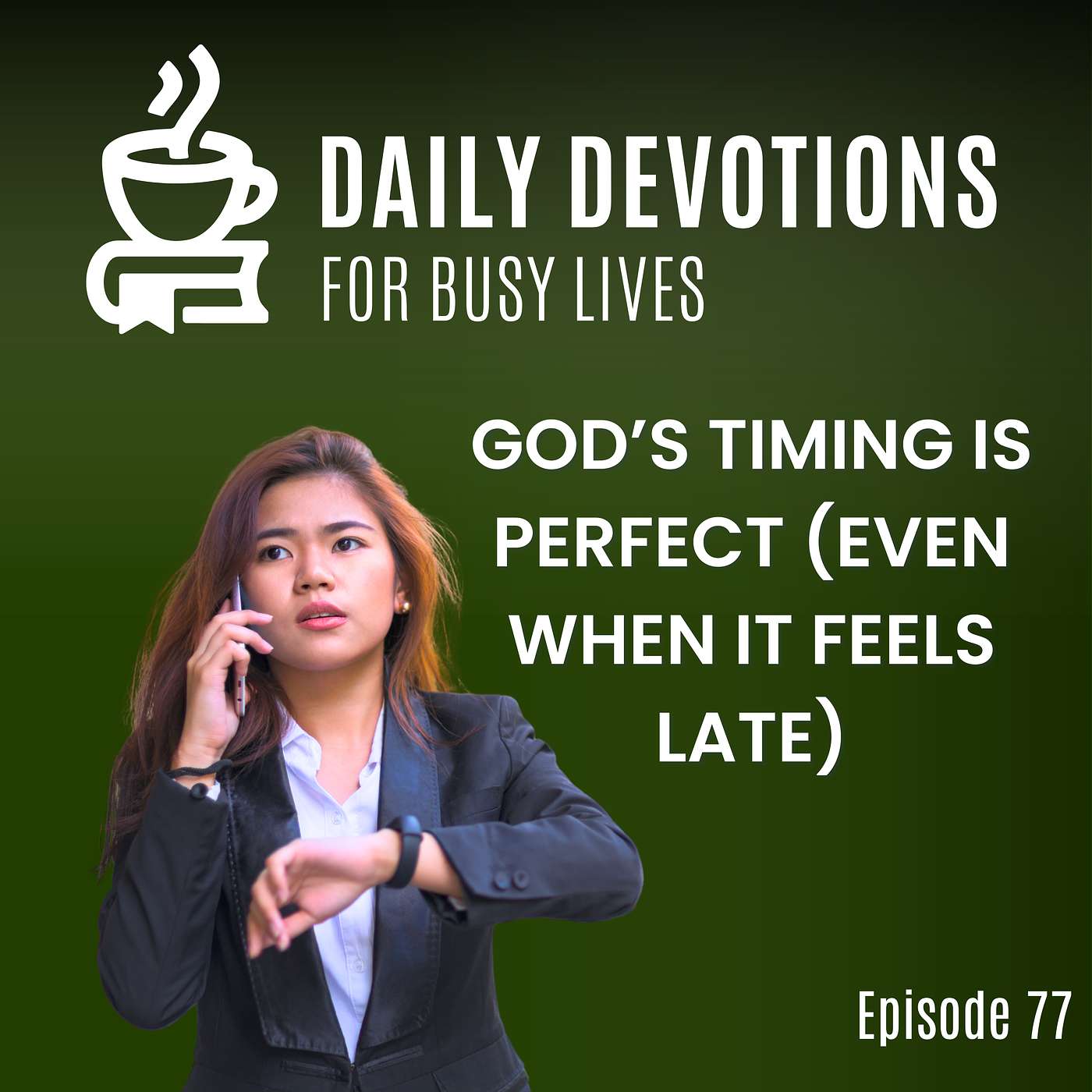 God’s Timing Is Perfect (Even When It Feels Late)