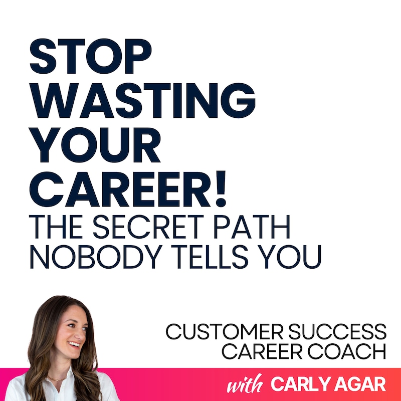 Artwork for podcast Customer Success Career Coach, Career Tips and Proven Job Interview Strategies For Every Customer Success Manager