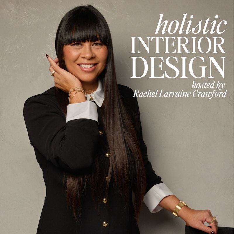 Artwork for podcast Holistic Interior Design Podcast