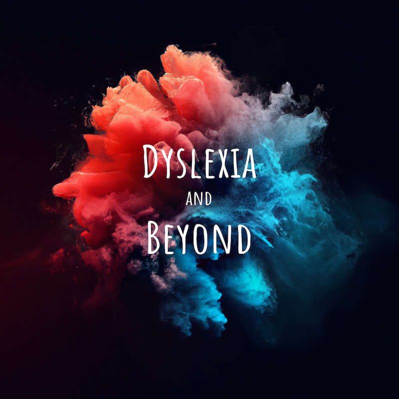 Artwork for podcast Dyslexia and Beyond