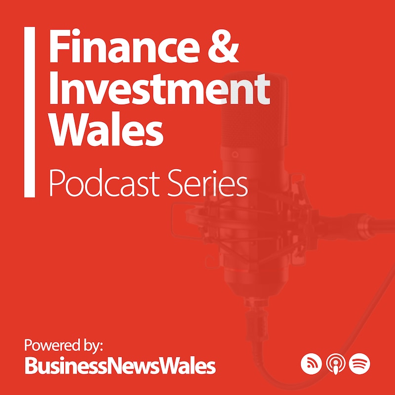 Artwork for podcast Finance and Investment Wales