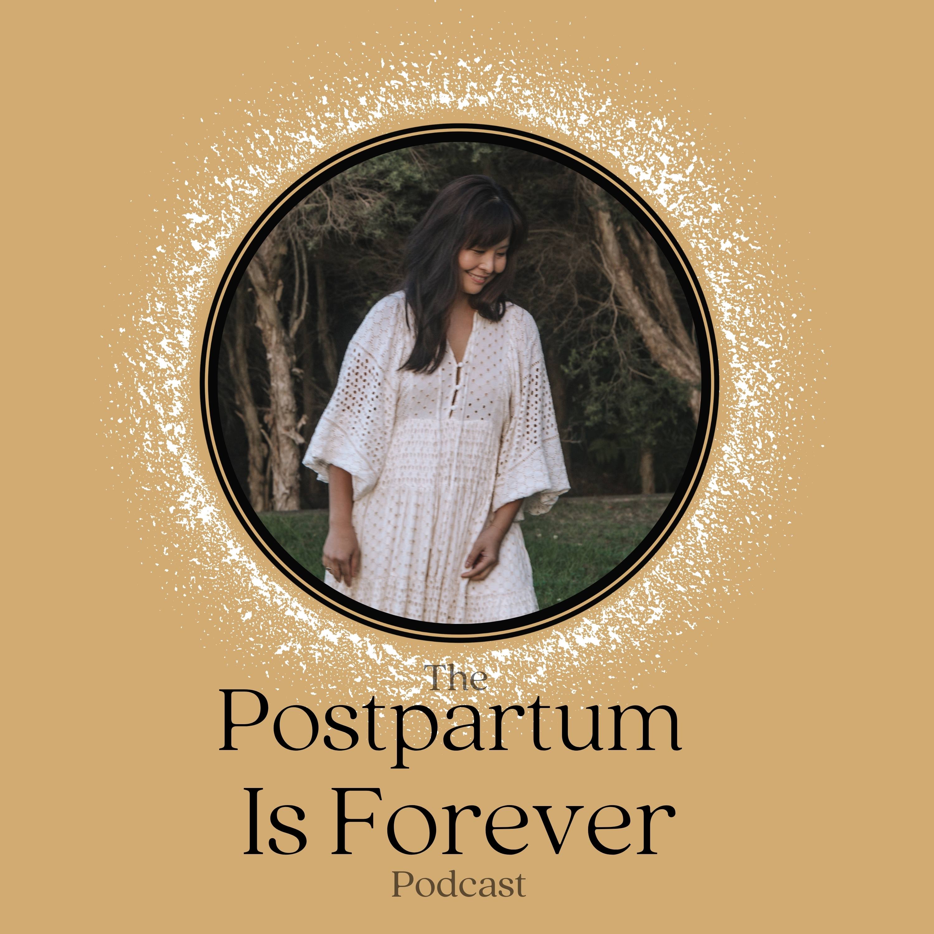 Postpartum Is Forever - with Keturah Stoltenberg