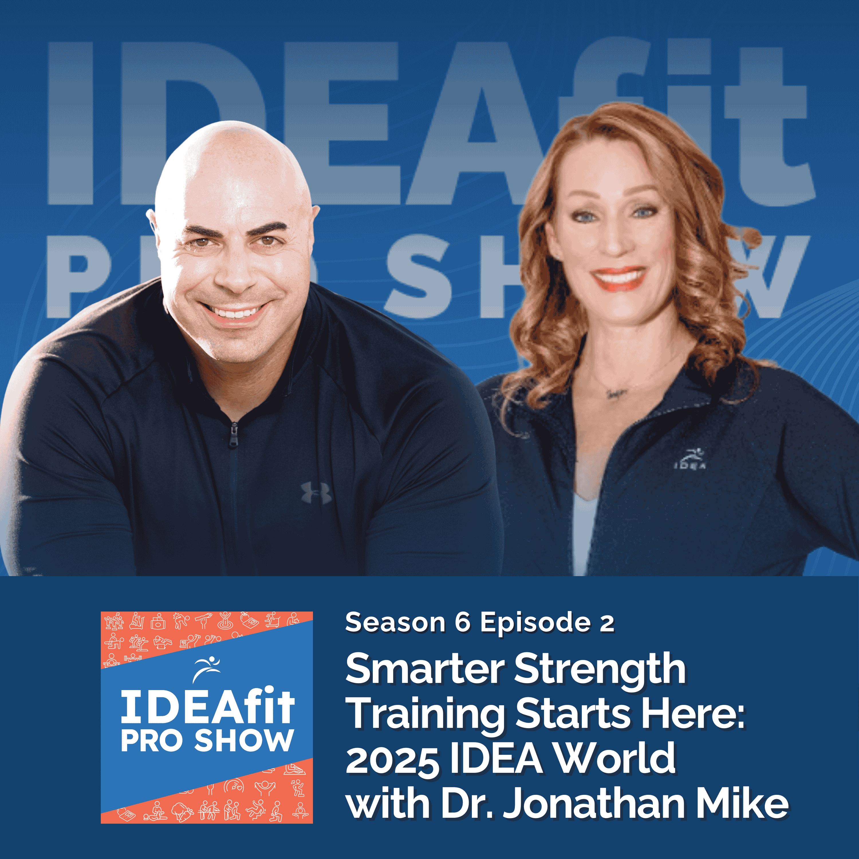 Smarter Strength Training Starts Here: 2025 IDEA World with Dr. Jonathan Mike