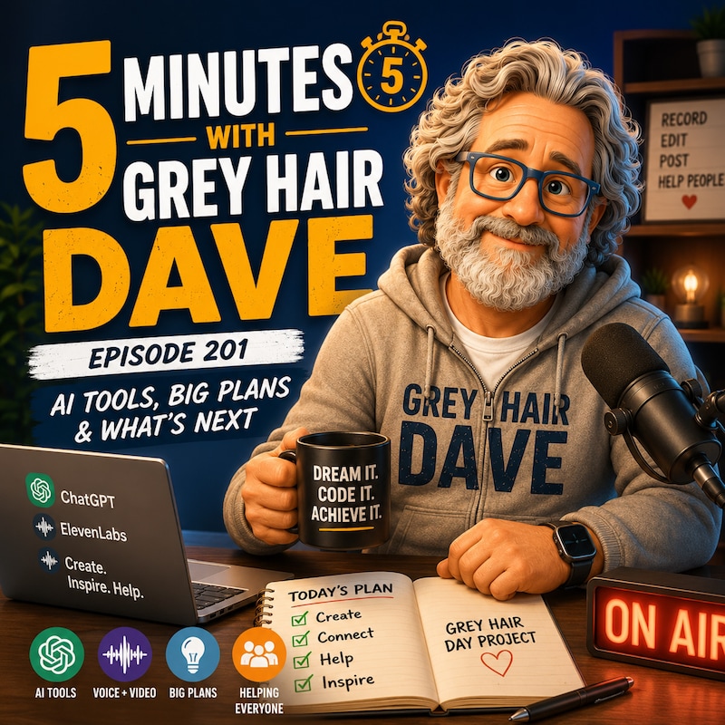 Artwork for podcast 5 Minutes With Grey Hair Dave
