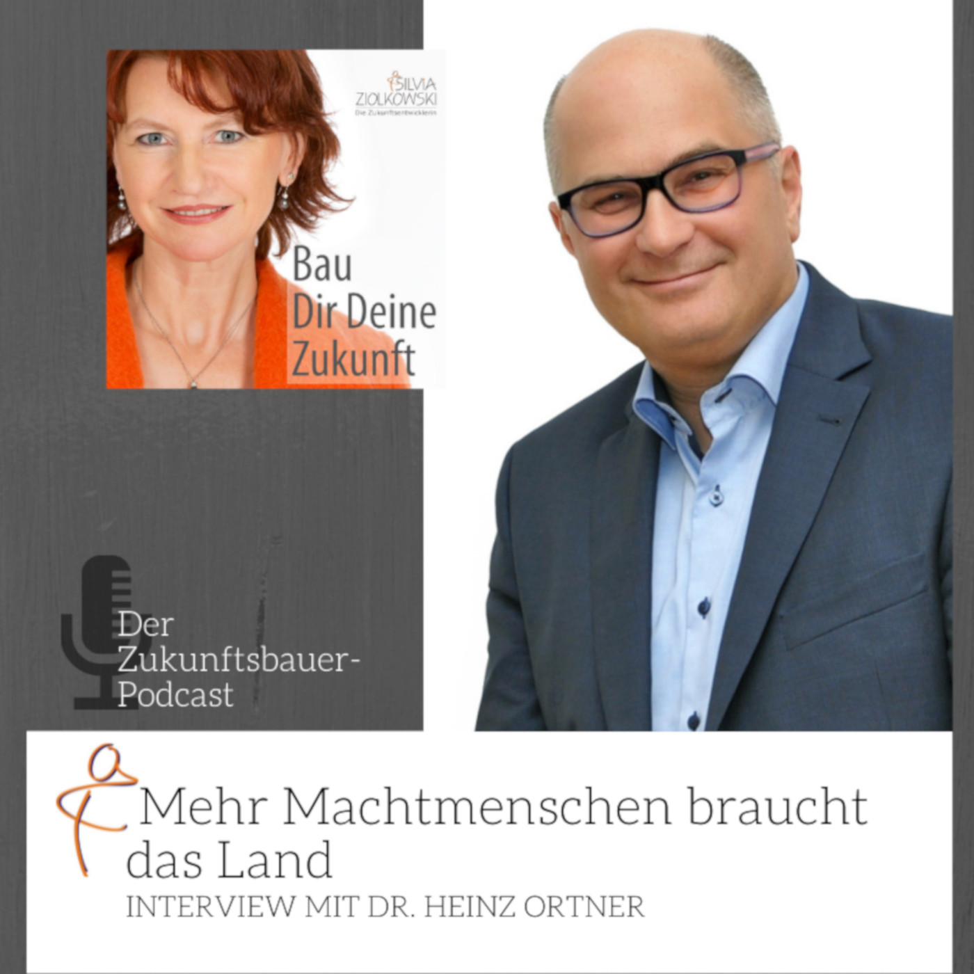 #172 – Mehr Machtmenschen braucht das Land – im Gespräch mit Dr. Heinz Ortner episode artwork