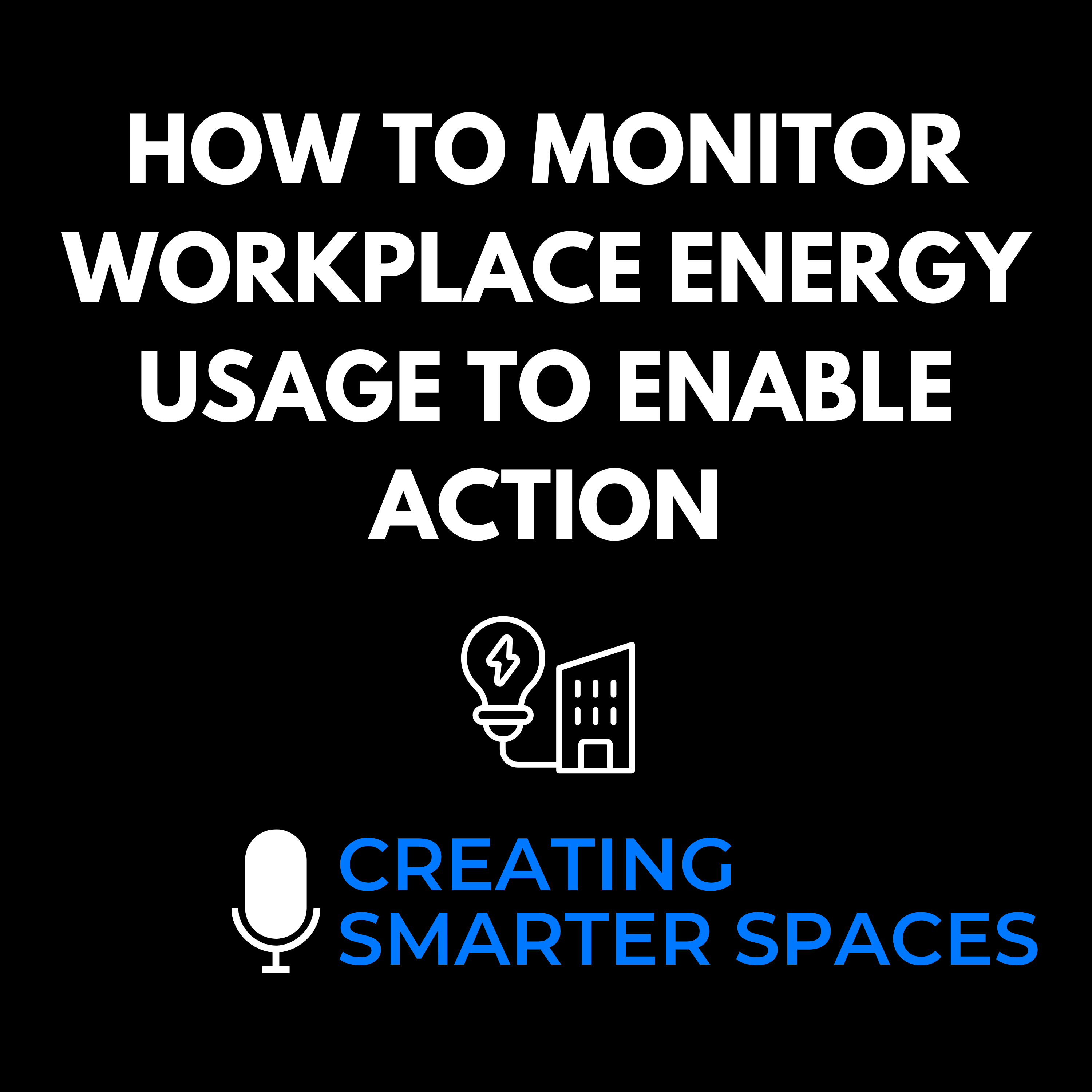 Creating Smarter Spaces