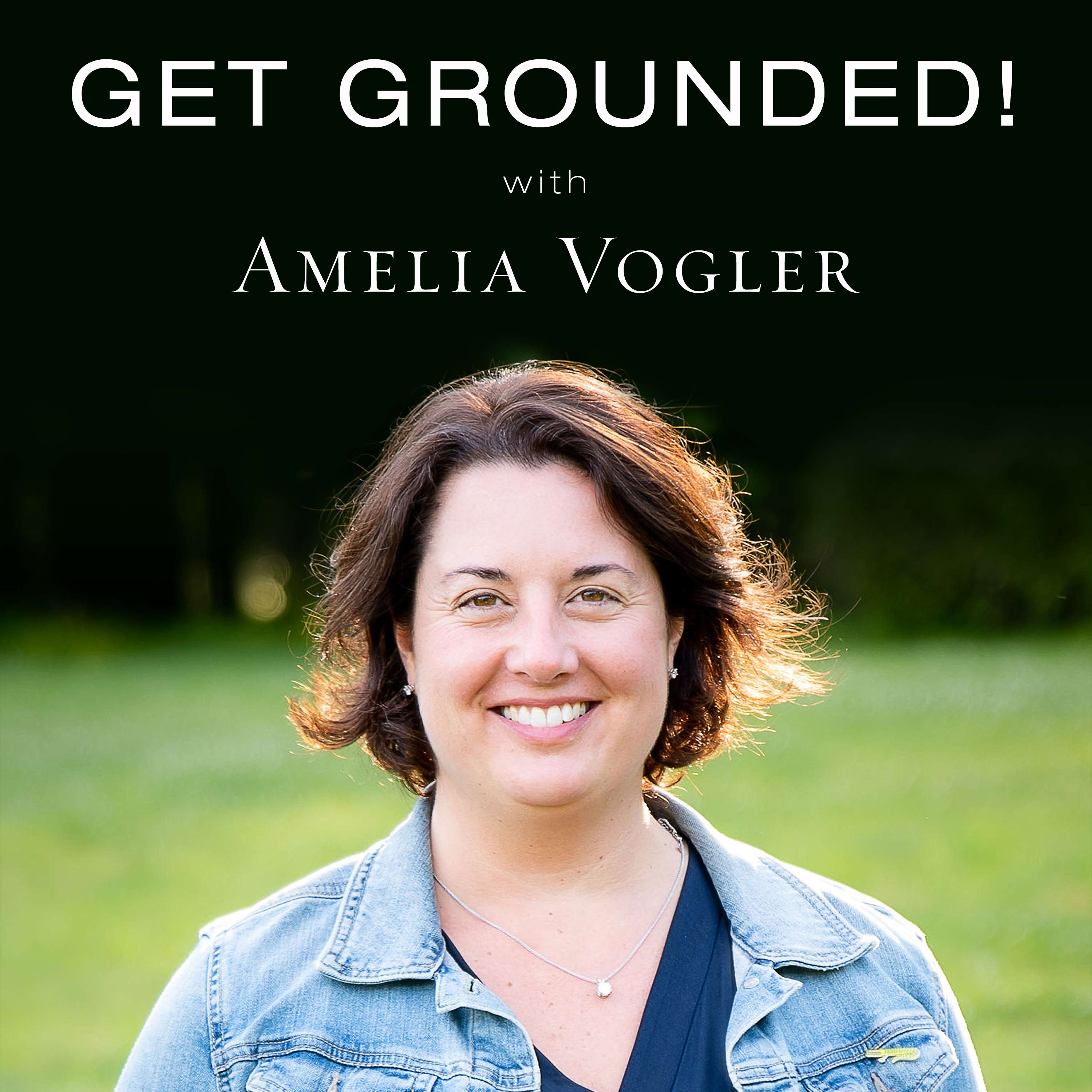 Artwork for Get Grounded! with Amelia Vogler