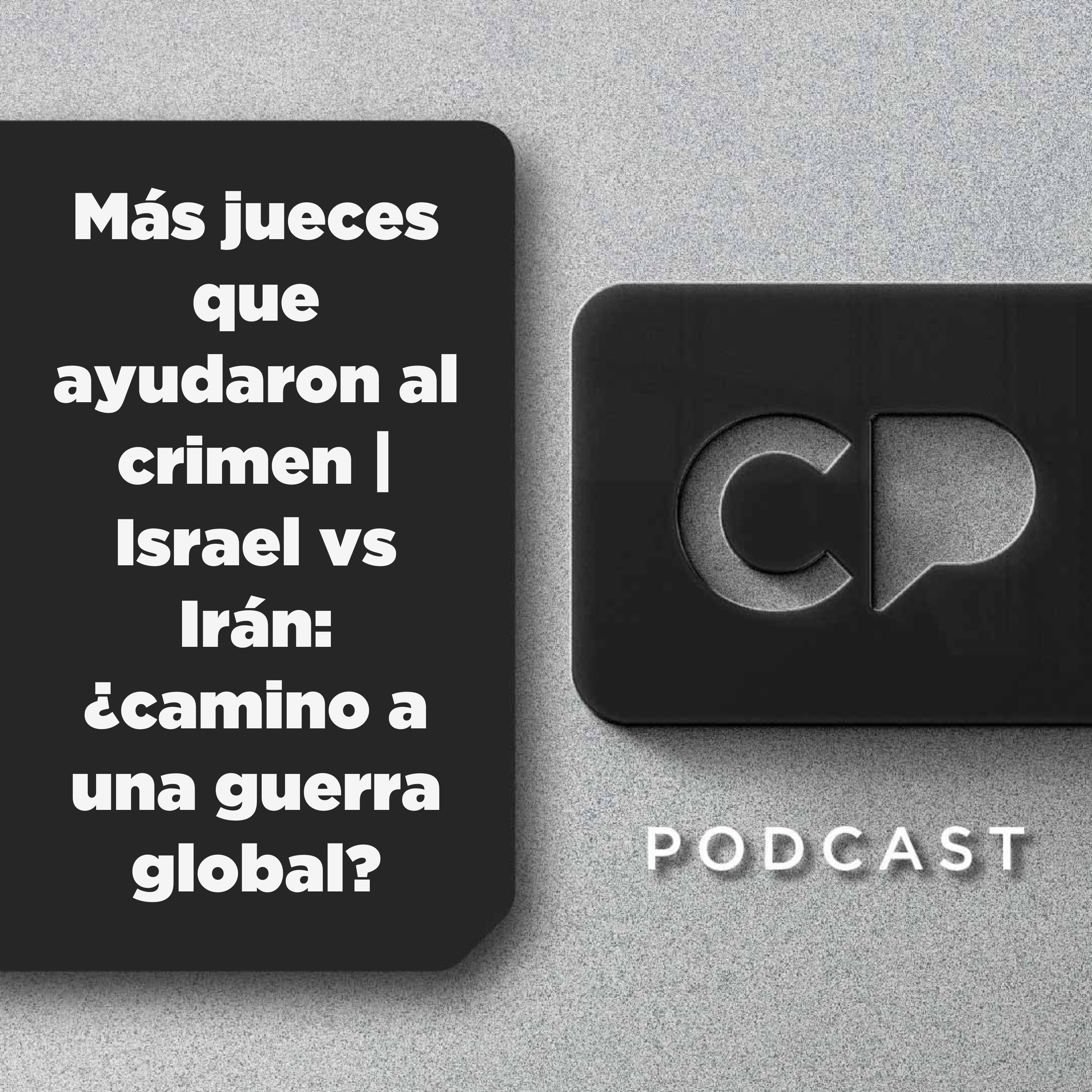 24/JUN: 🔴 Más jueces que ayudaron al crimen | Israel vs Irán: ¿camino a una guerra global?