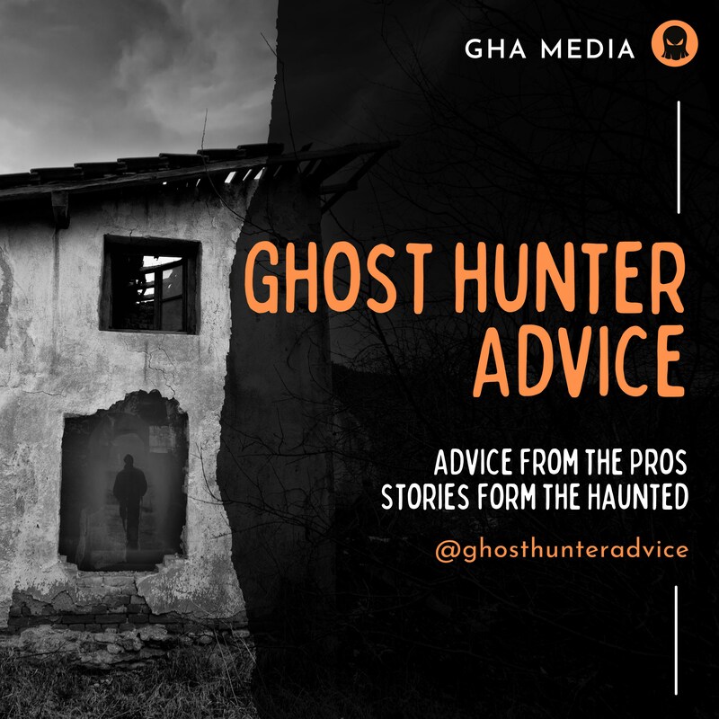 Artwork for podcast Ghost Hunter Advice