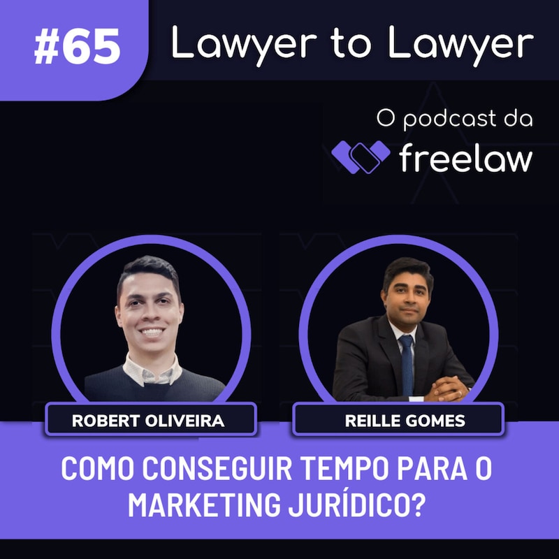 Artwork for podcast Lawyer to Lawyer, o podcast da Freelaw