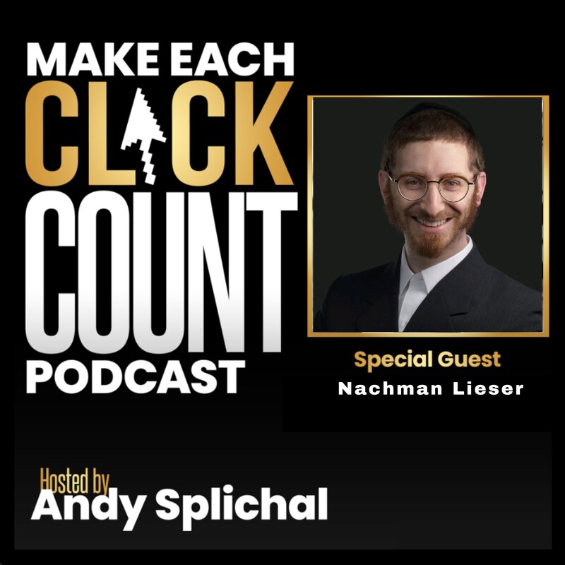 Artwork for podcast Make Each Click Count Hosted By Andy Splichal