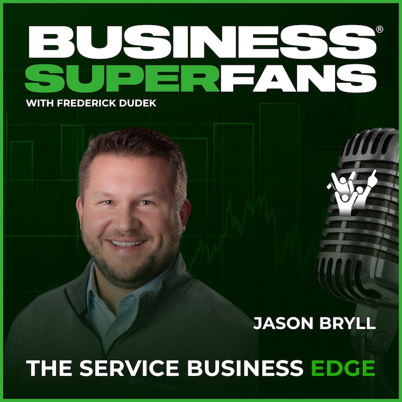 Artwork for podcast Business Superfans®: The Service Providers Edge