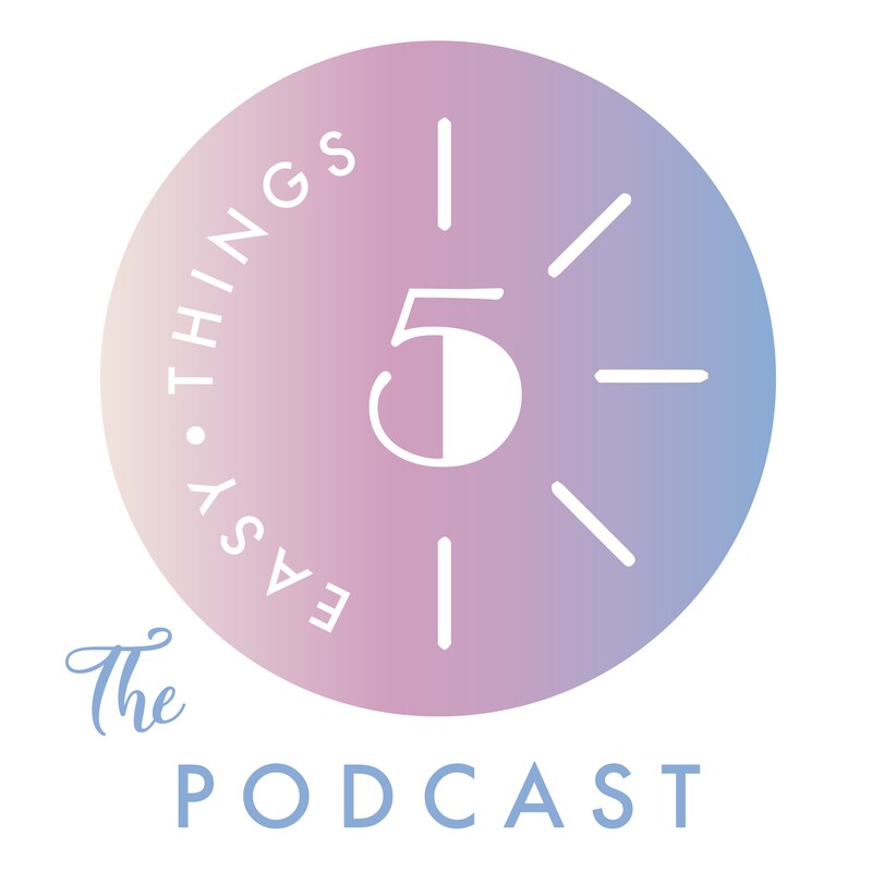 Artwork for podcast Five Easy Things the Podcast