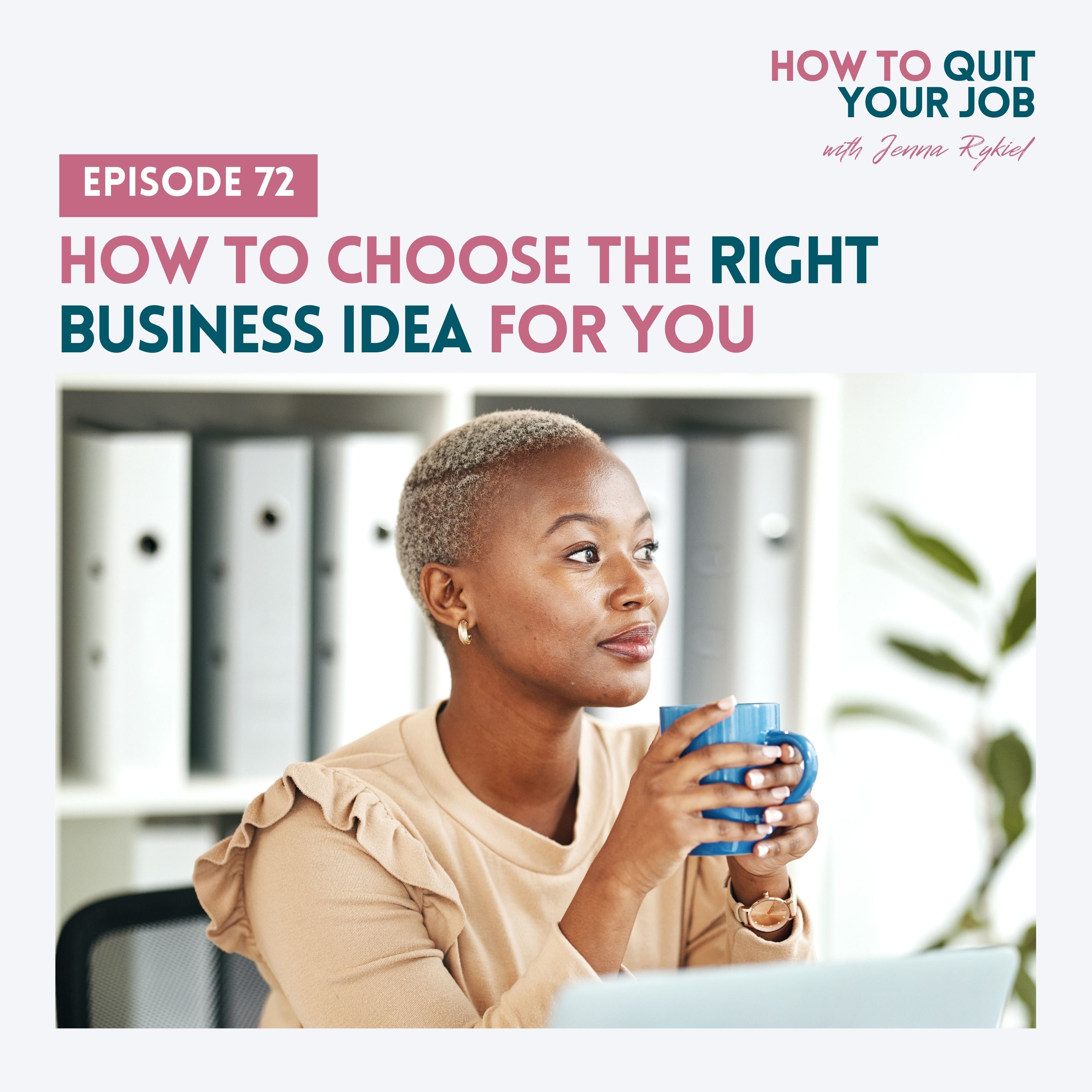 How to Quit Your Job: A Mom\'s Guide to Creating a Life and Business You Love