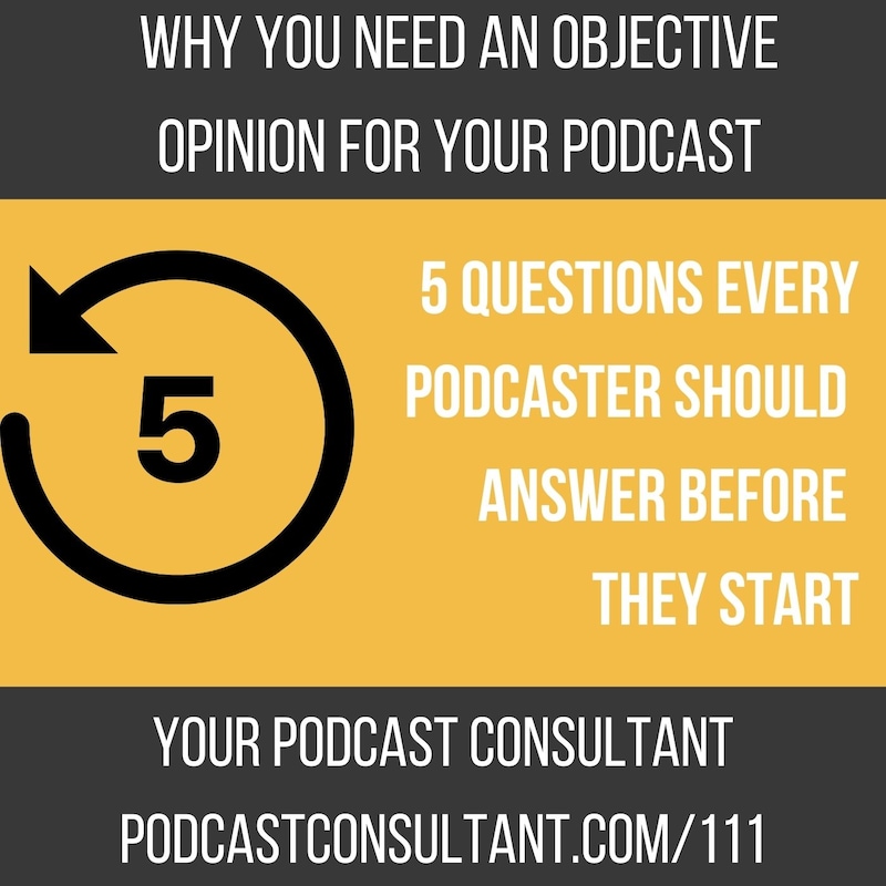 Artwork for podcast Your Podcast Consultant: Podcast Tips To Avoid Podcasting Mistakes