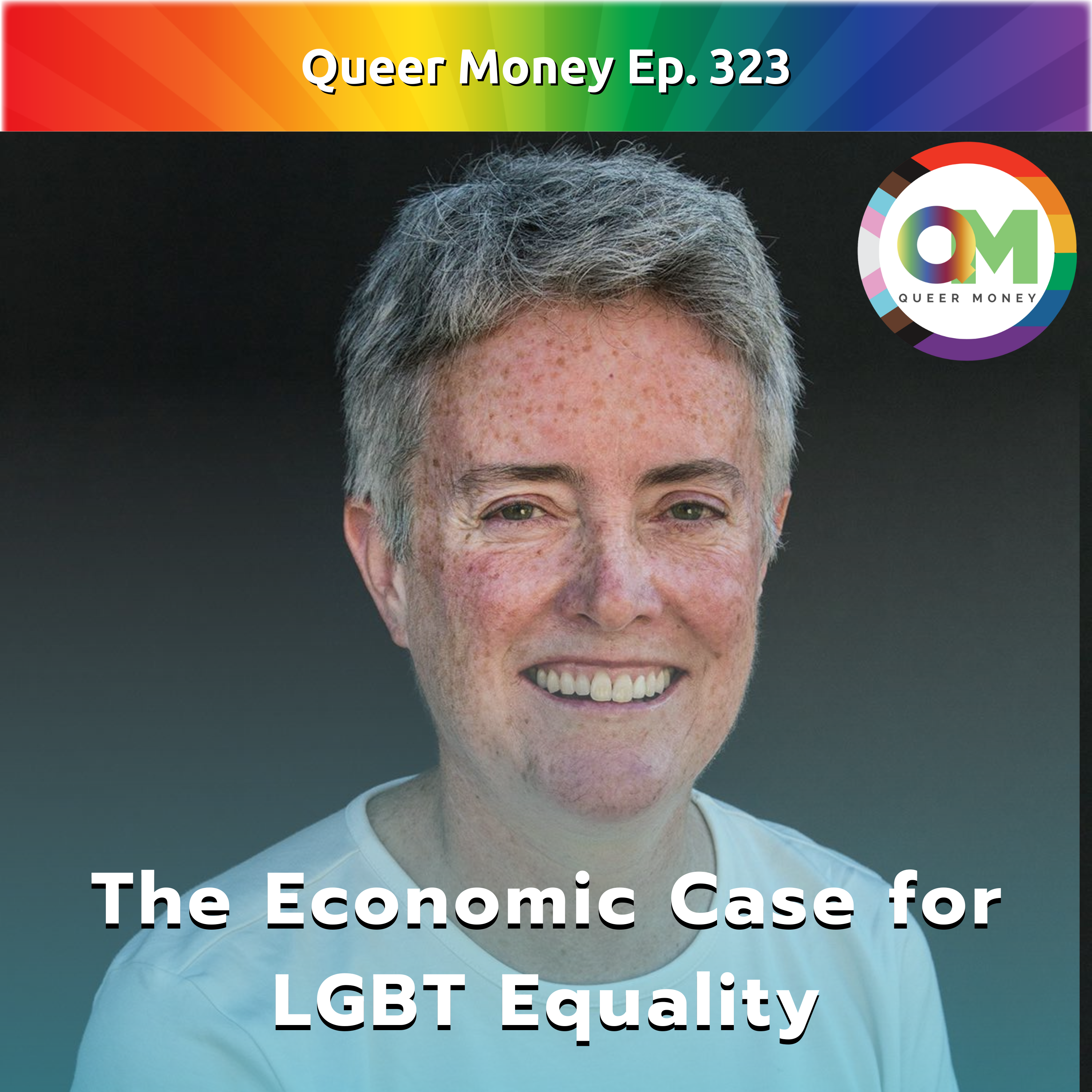 The Economic Case for LGBT Equality - Queer Money Ep. 323