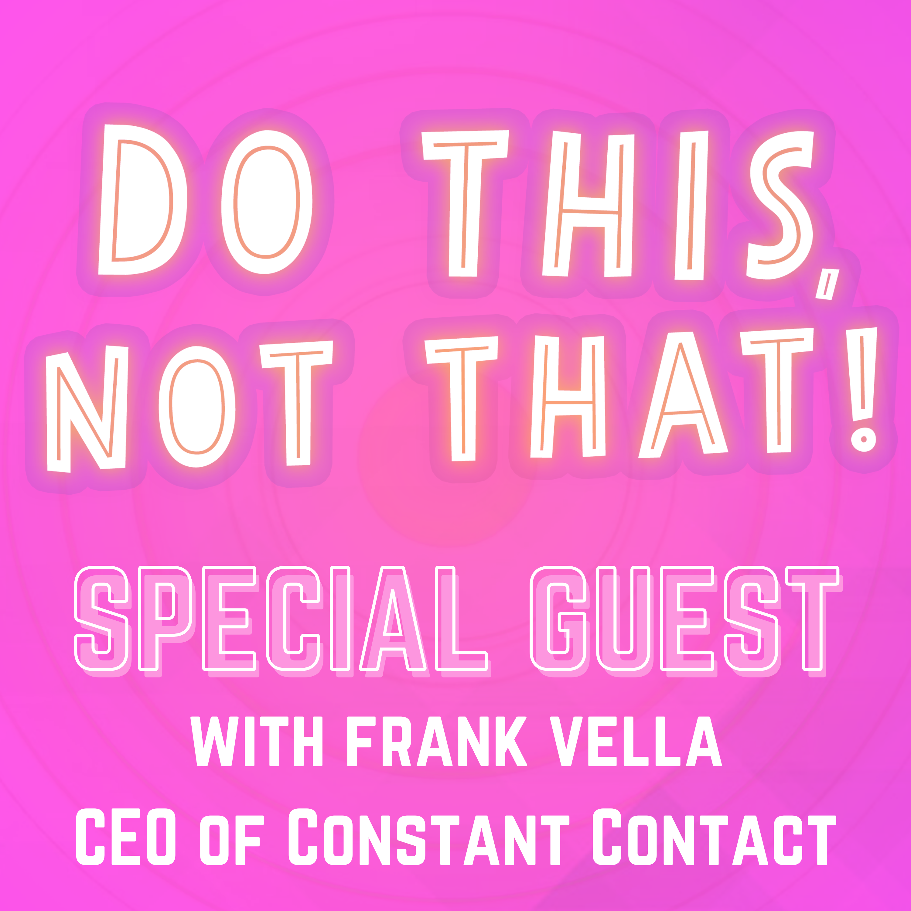🔵Small Business Marketing Success Secrets w/CEO of Constant Contact Frank Vella🔵 | Ep. 485