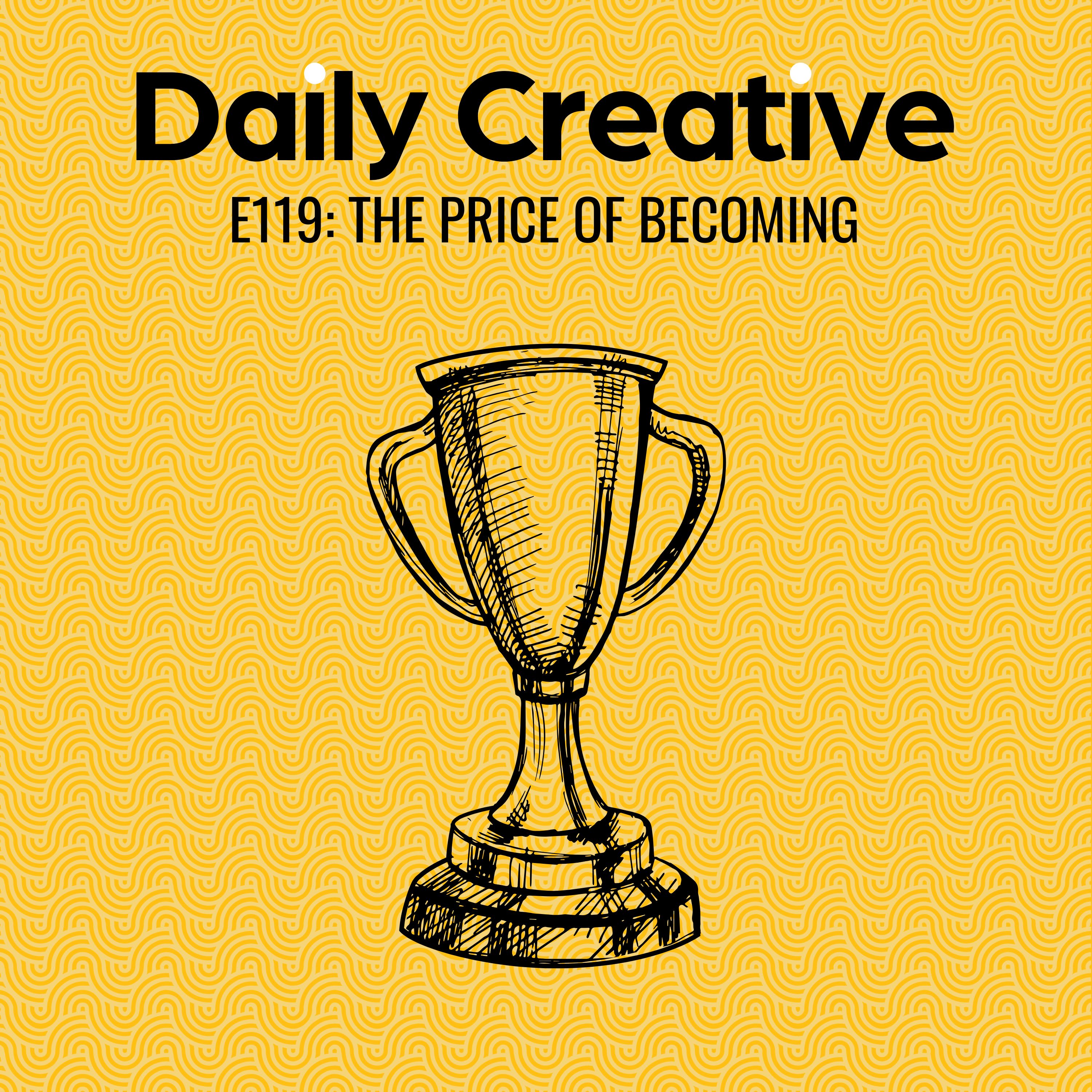The Price of Becoming