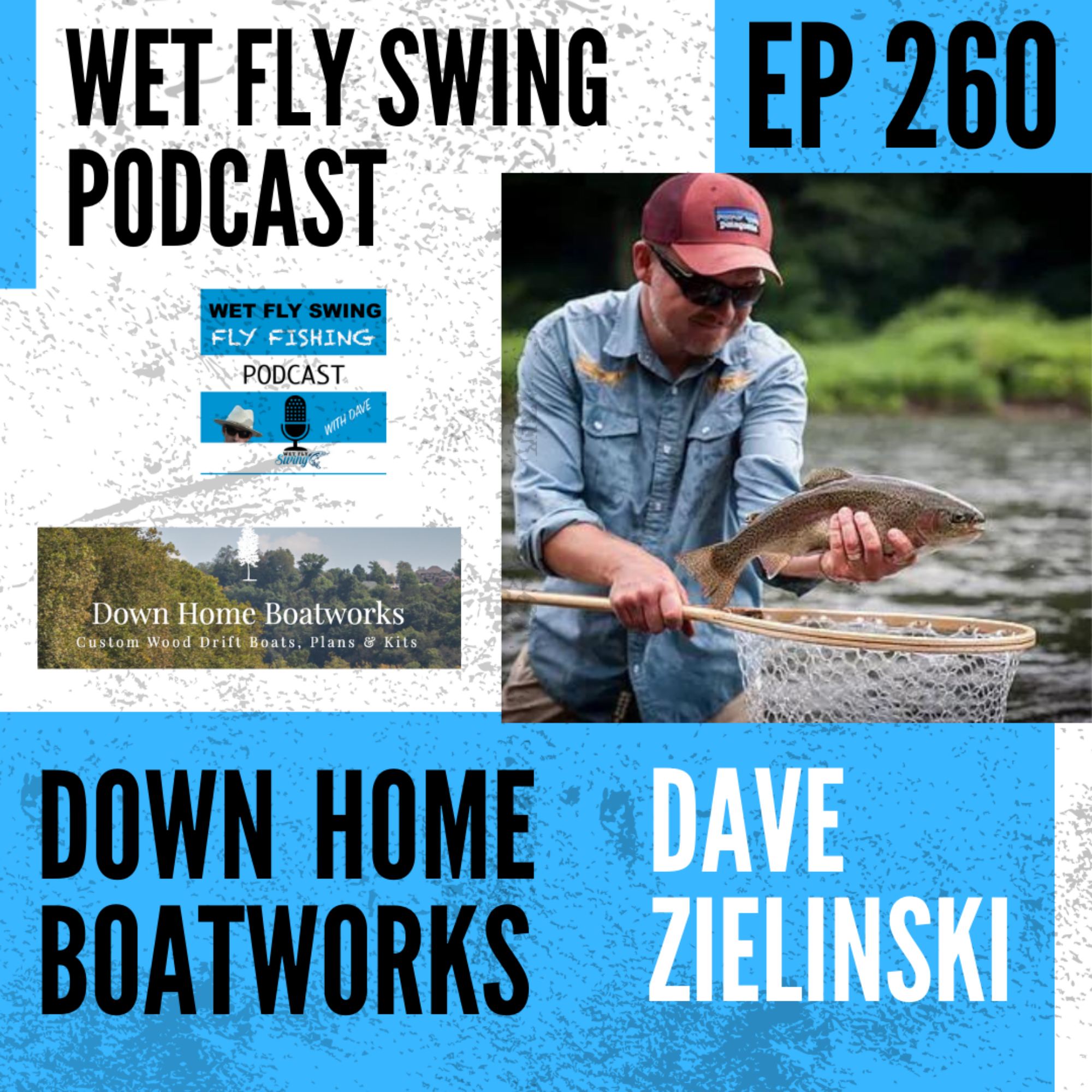 WFS 260 - Down Home Boatworks with Dave Zielinski - The Cicada Chaser episode artwork
