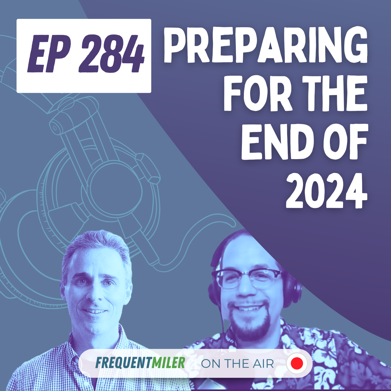 http://Preparing%20For%20The%20End%20of%202024%20|%20Frequent%20Miler%20on%20the%20Air%20Ep284%20|%2012-6-24