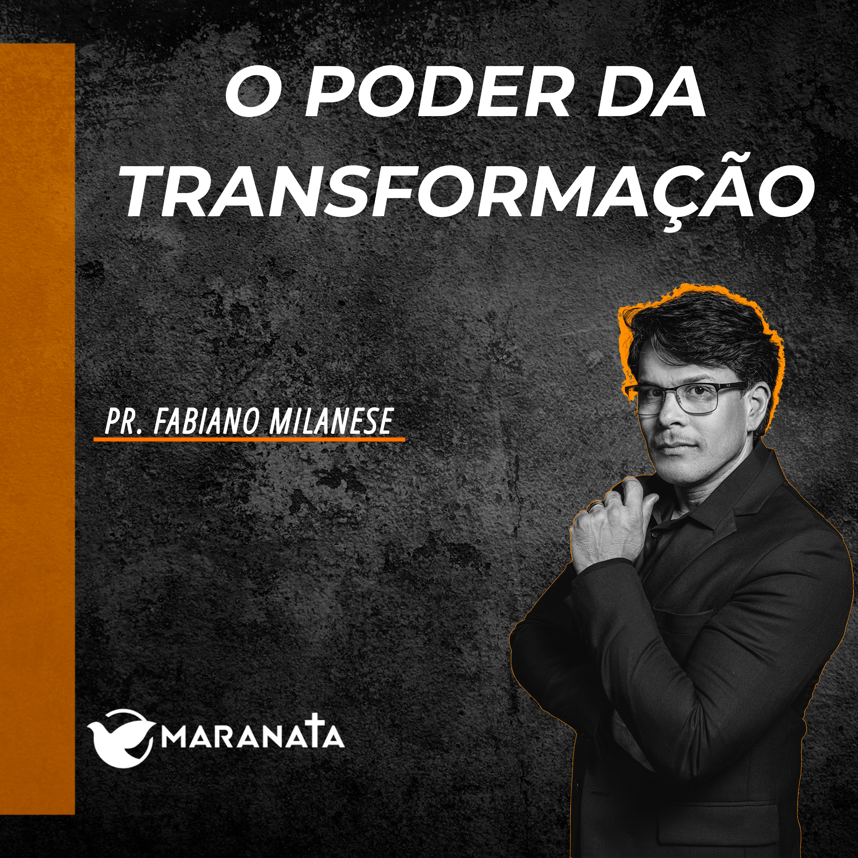 O poder da transformação - Pr. Fabiano Milanese episode artwork