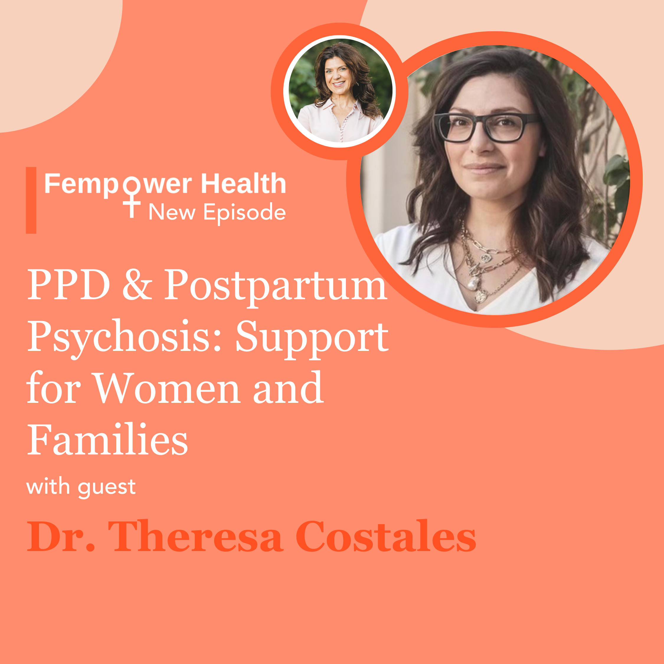 PPD & Postpartum Psychosis: Support for Women and Families | Dr. Theresa Costales