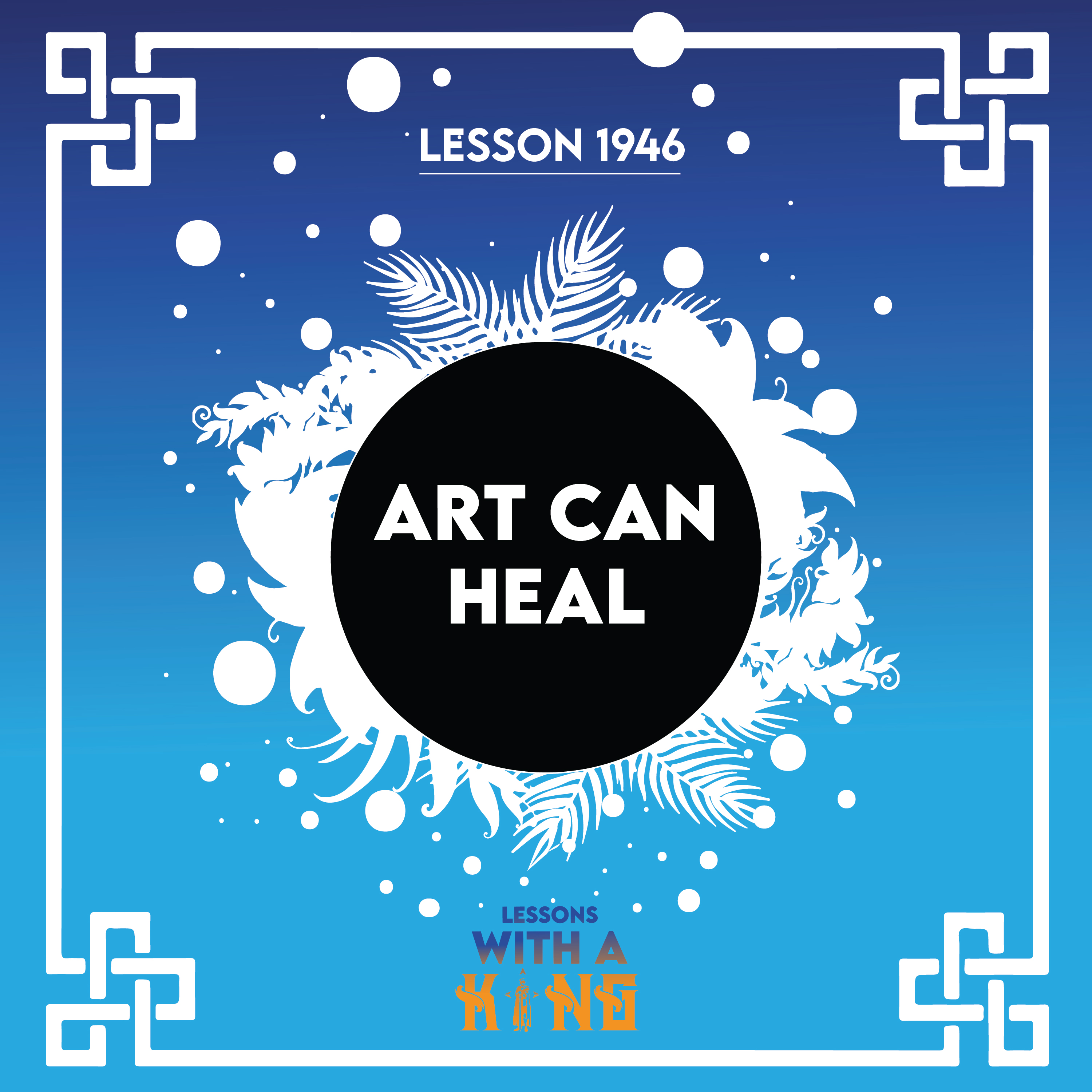 Lesson 1946: Art Can Heal