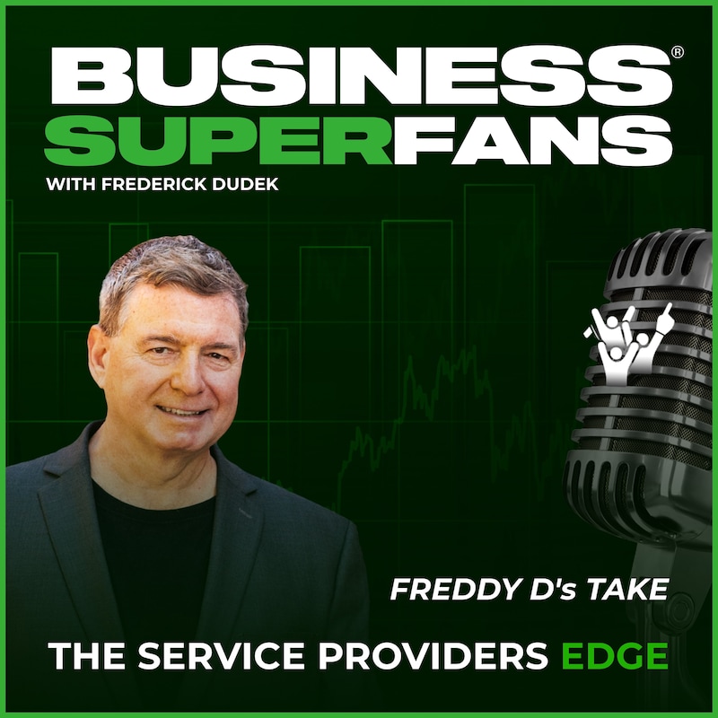 Artwork for podcast Business Superfans®: The Service Providers Edge