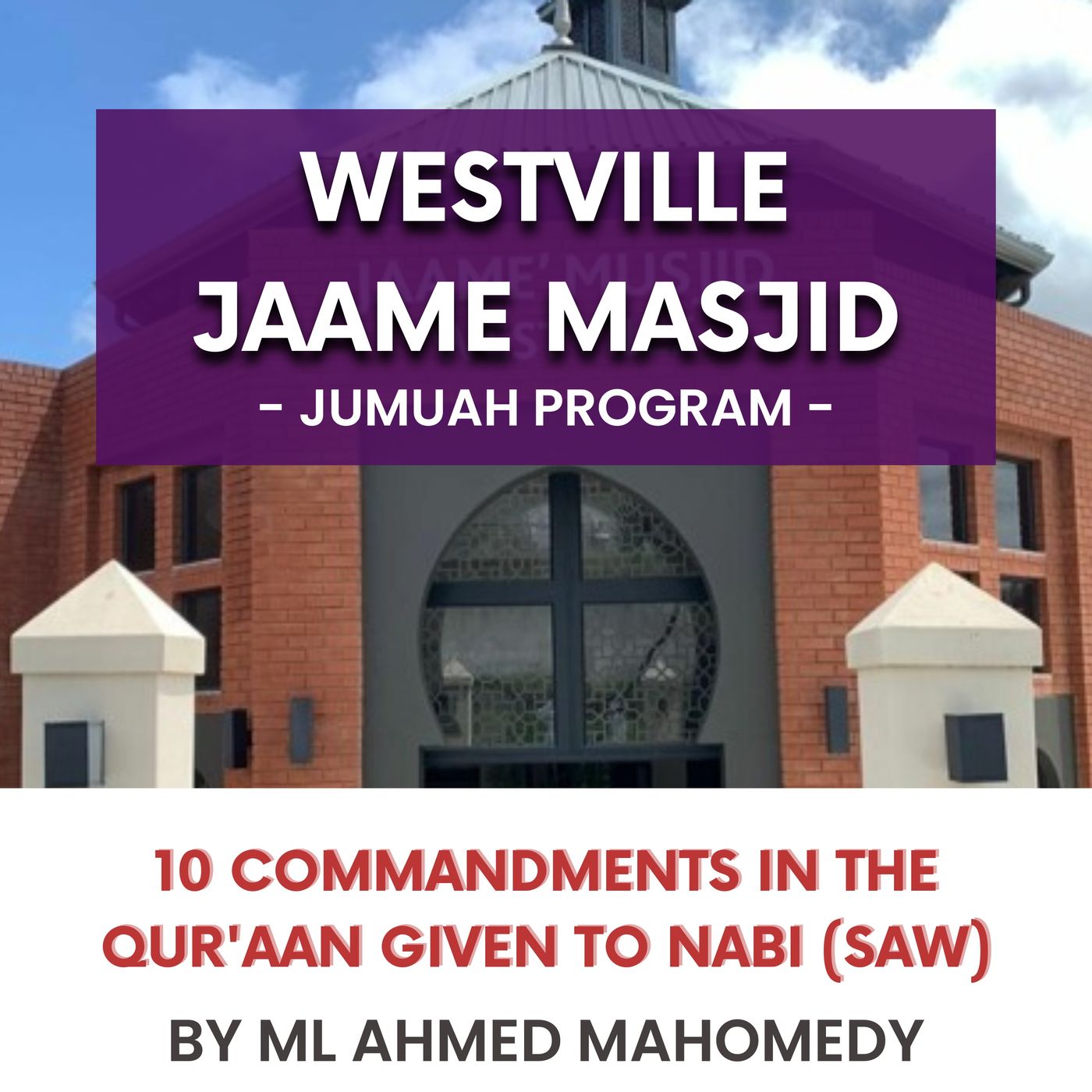 10 commandments in the Qur'aan given to Nabi (SAW) by ML Ahmed Mahomedy