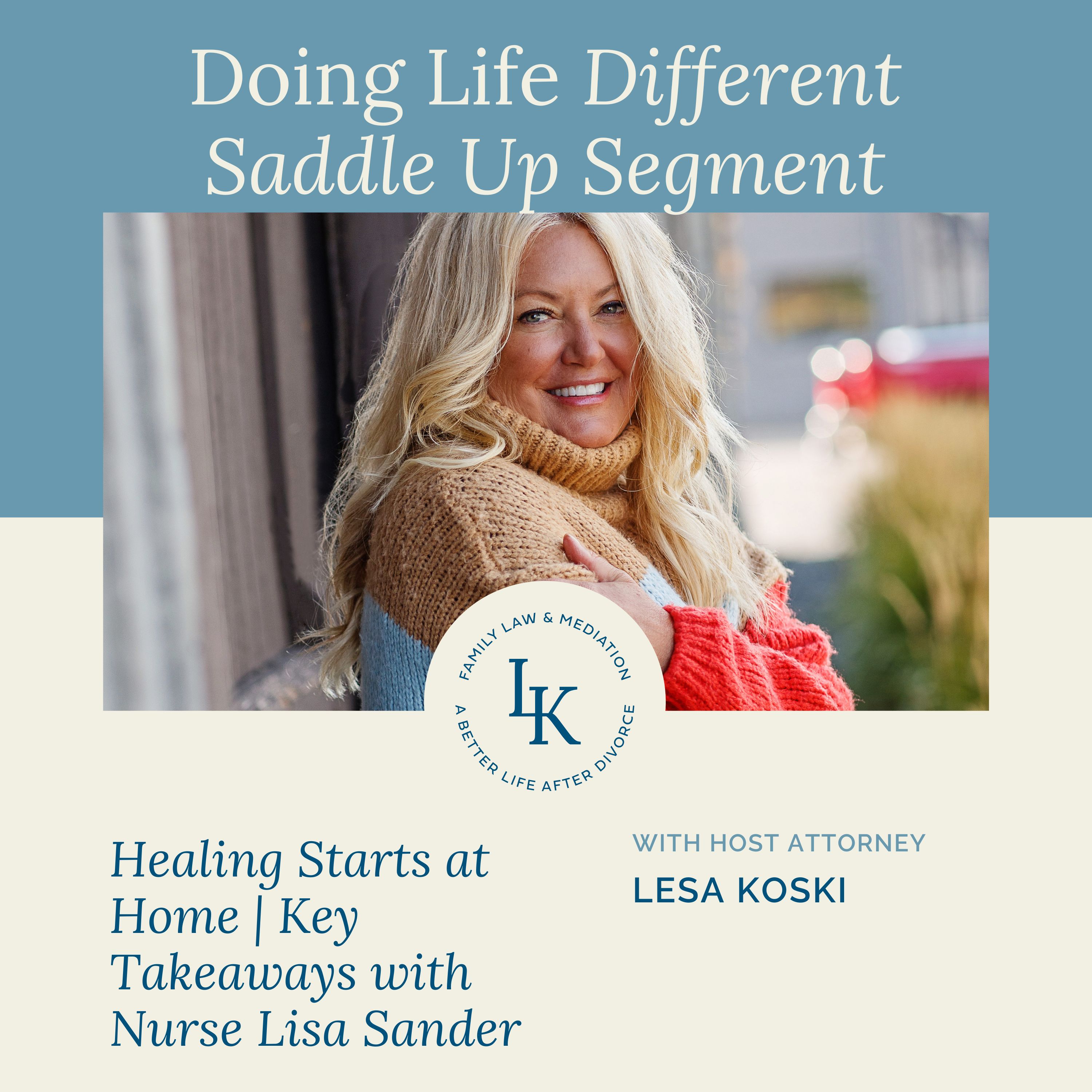 Healing Starts at Home | Key Takeaways with Nurse Lisa Sander