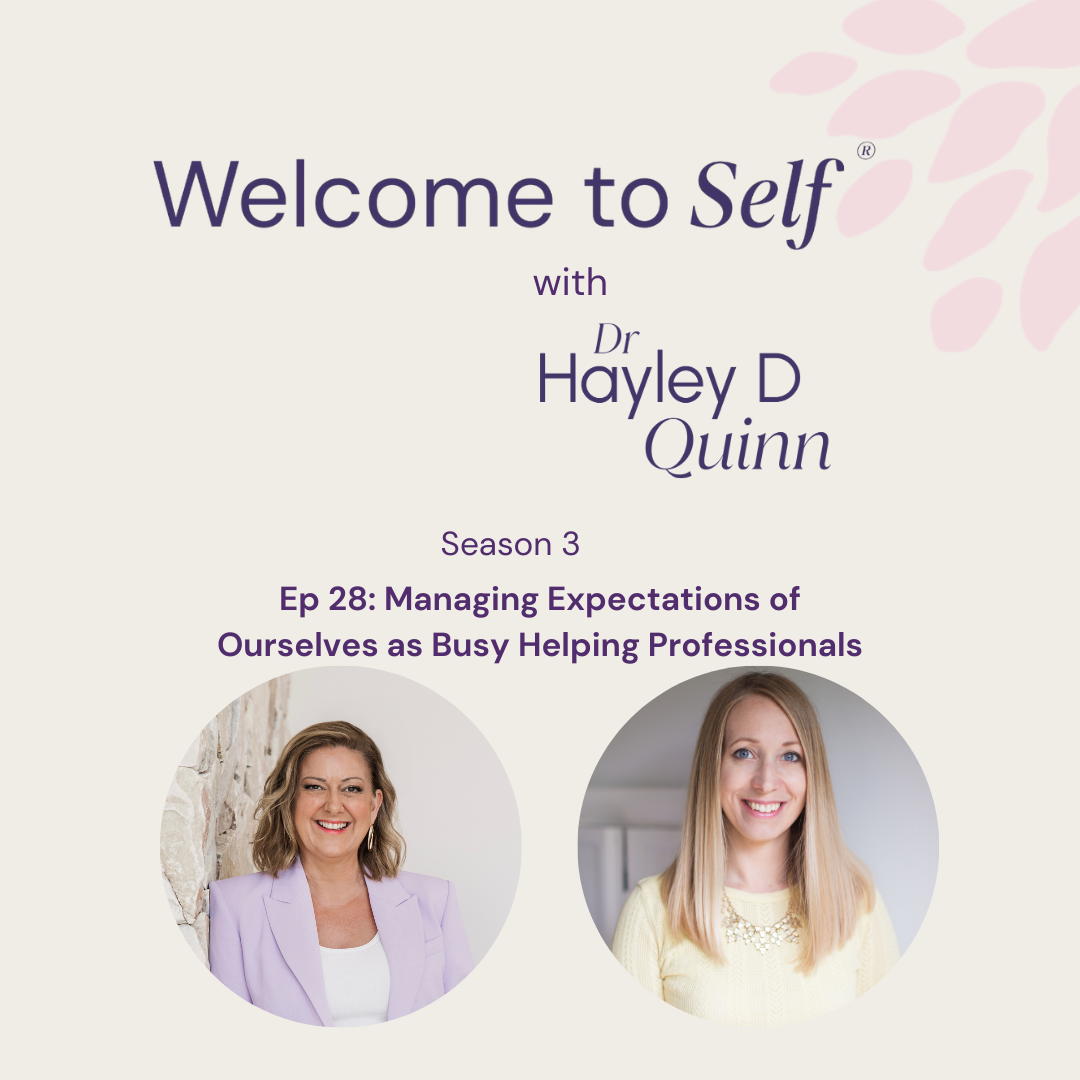 Episode #28 Managing Expectations of Ourselves as Busy Helping Professionals episode artwork