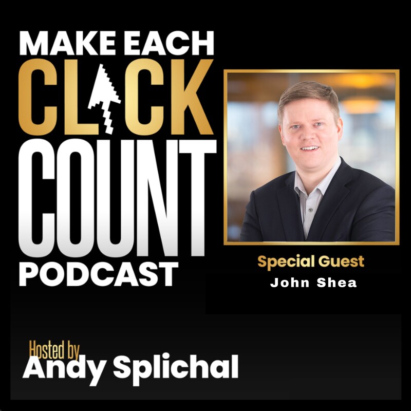 Artwork for podcast Make Each Click Count Hosted By Andy Splichal