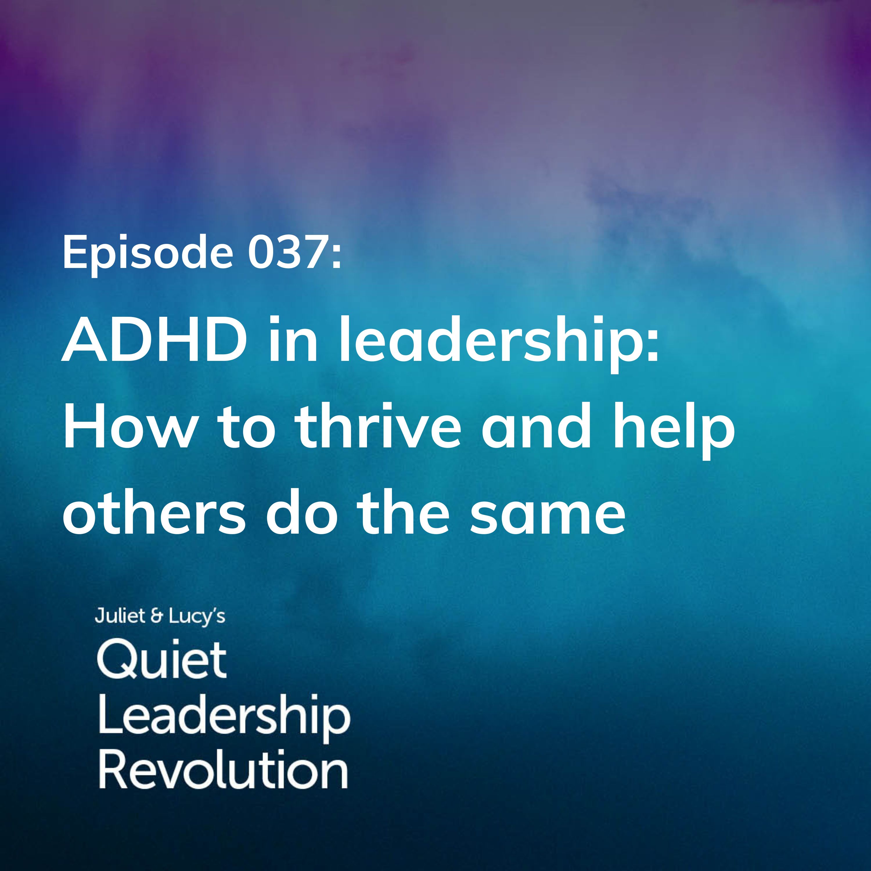 Juliet and Lucy\'s Quiet Leadership Revolution