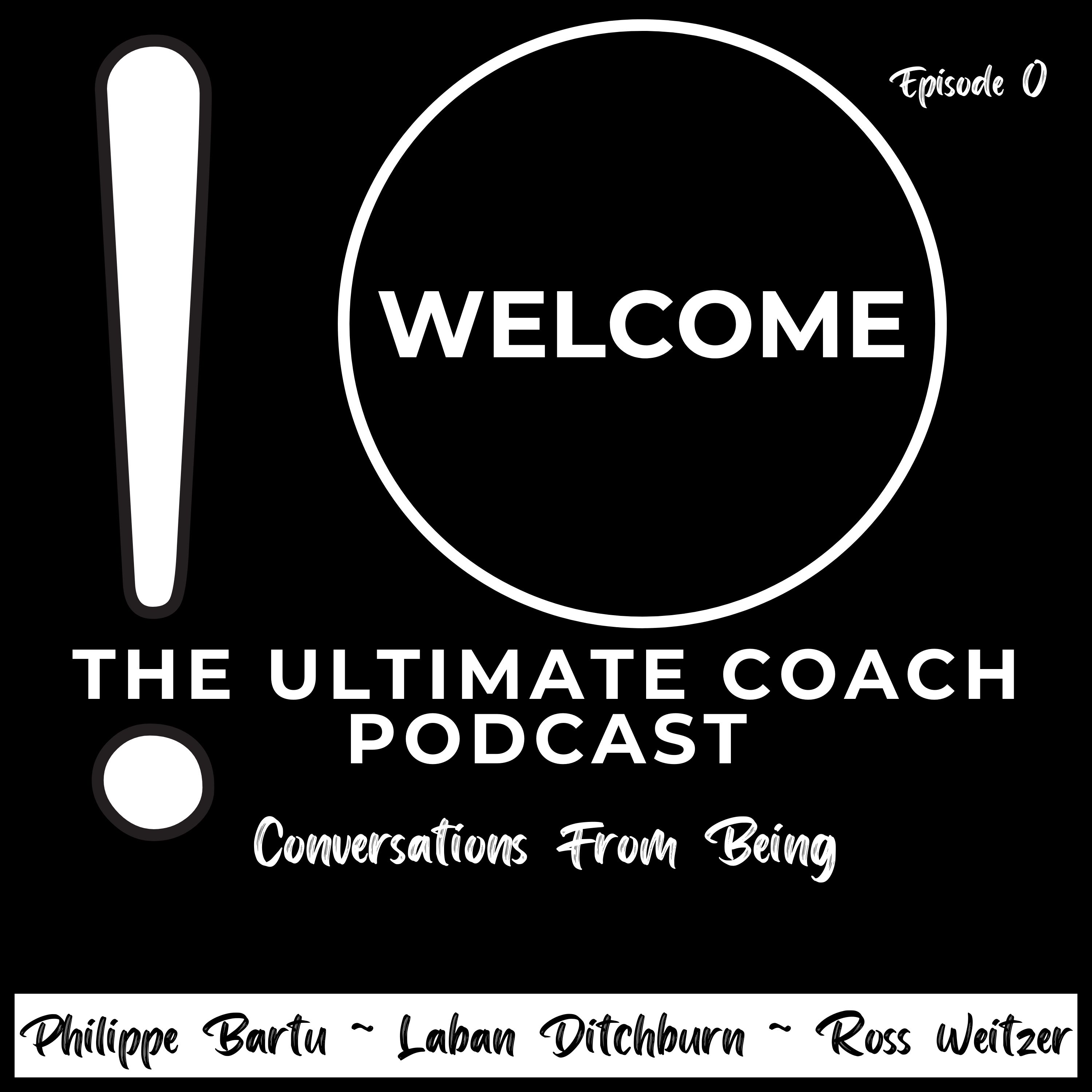 Welcome to The Ultimate Coach Podcast