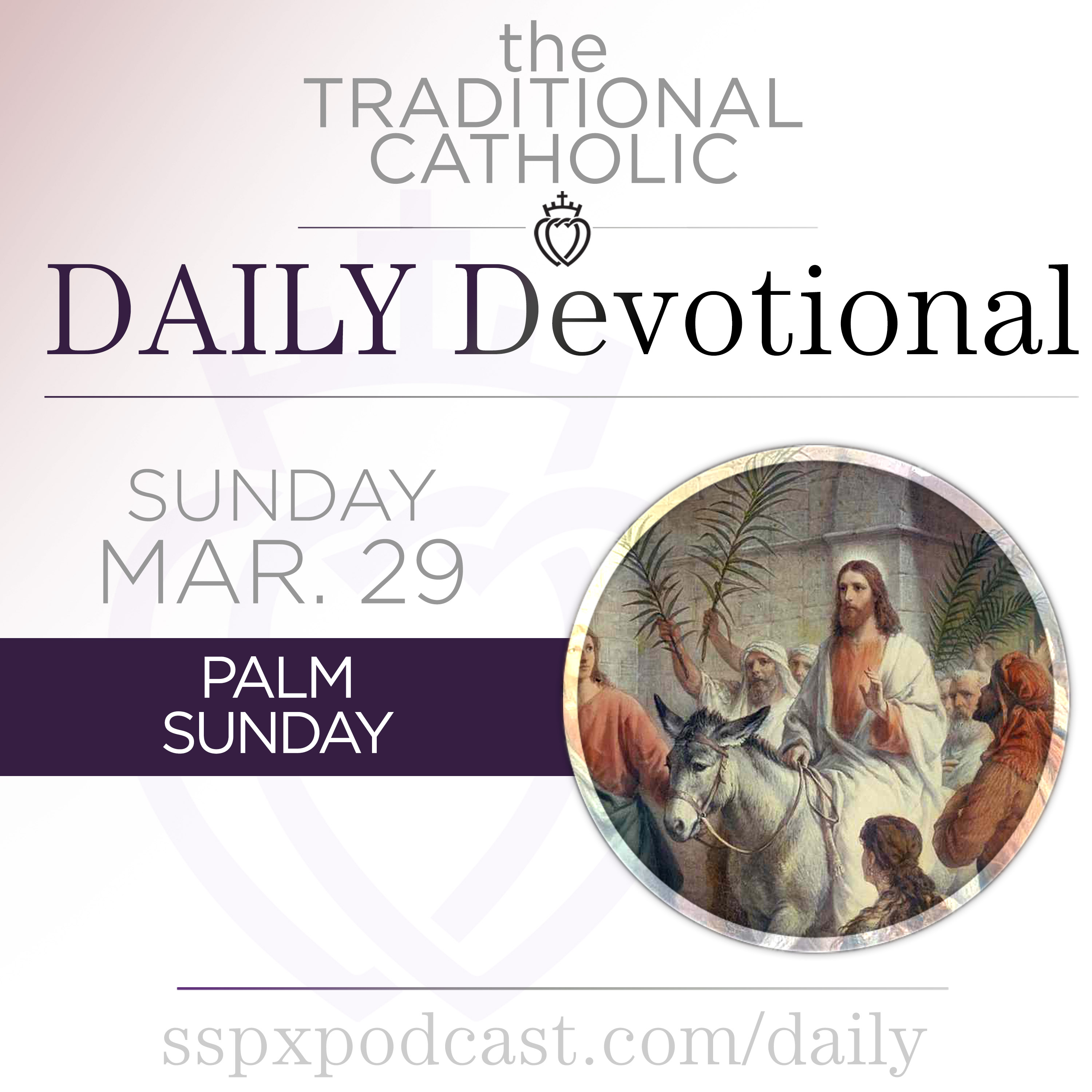 Mar 29 – Palm Sunday