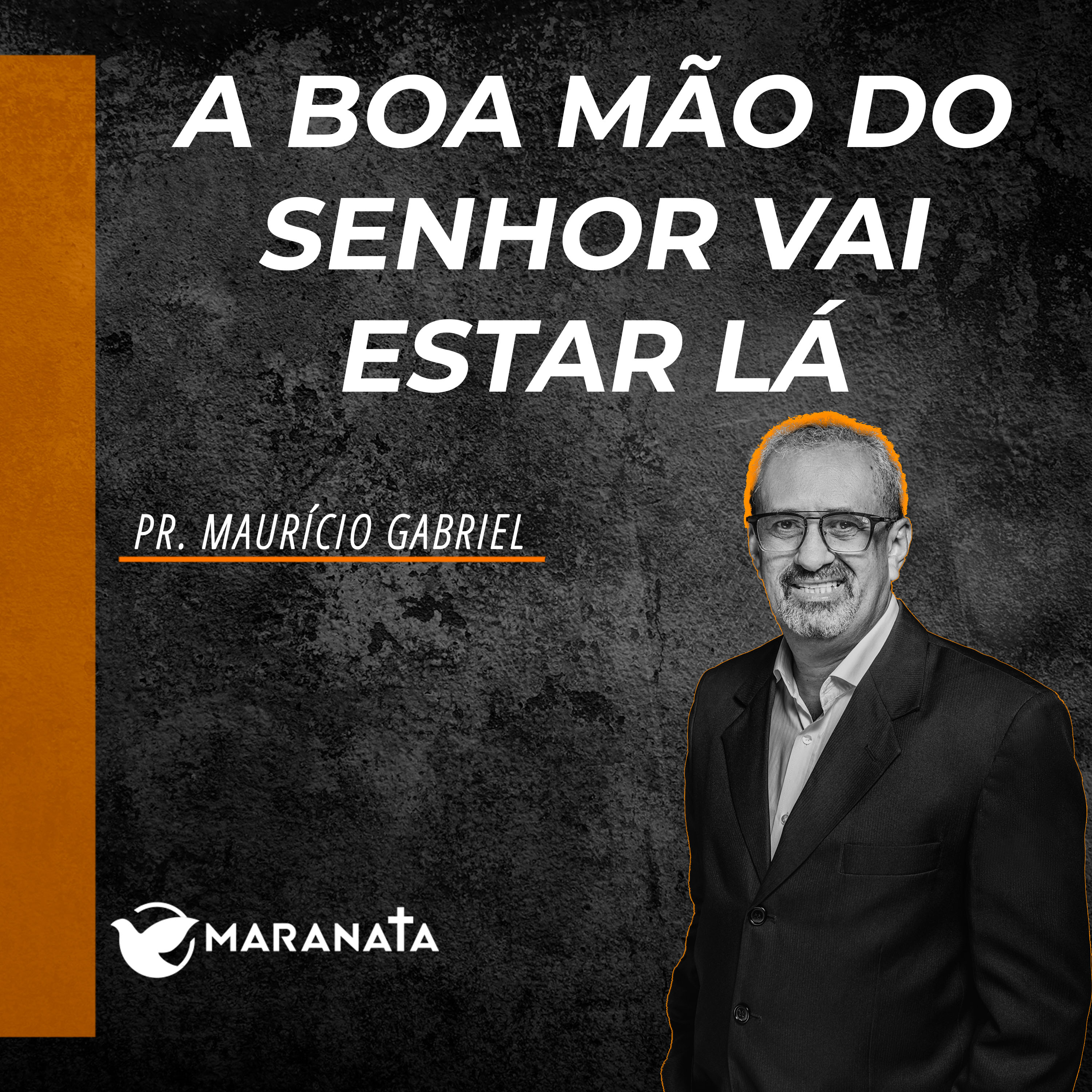 A boa mão do Senhor vai estar lá - Pr. Mauricio Gabriel episode artwork