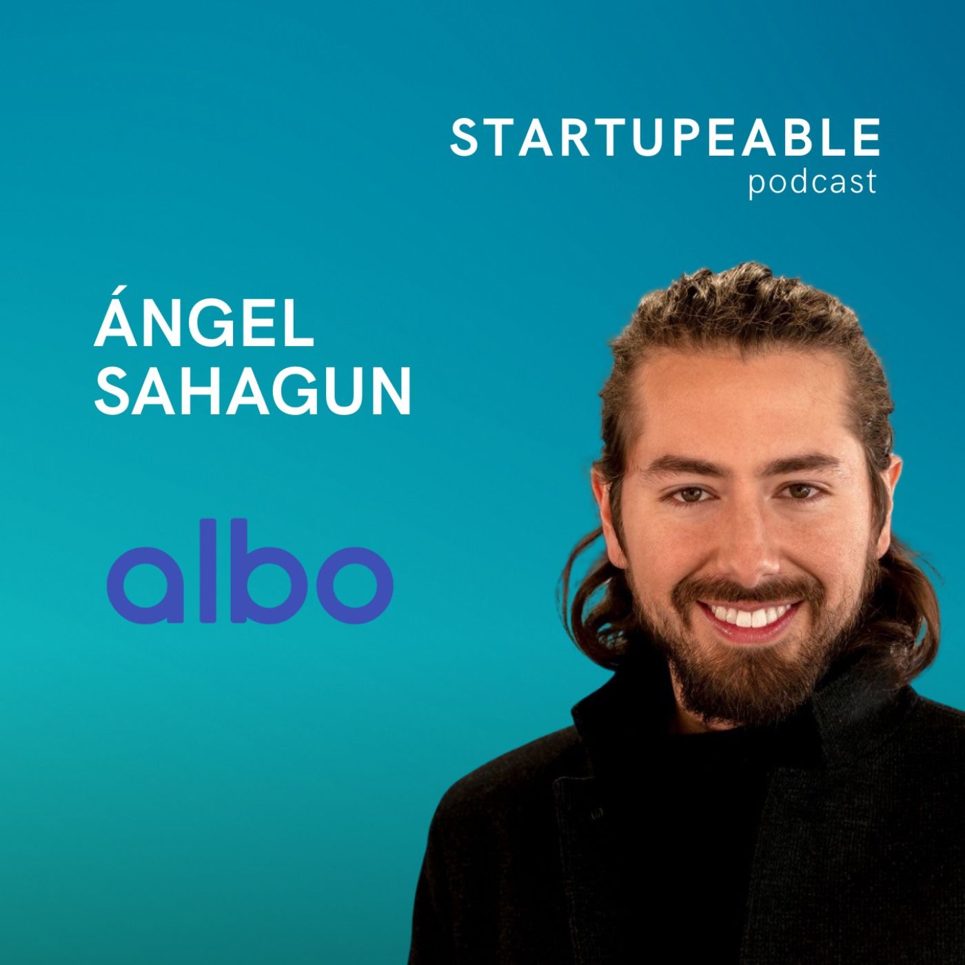 157. Angel Sahagun, Albo | El Costo de Levantar Demasiado Capital, Pivotar a Rentabilidad y Cómo Gana un Neobanco