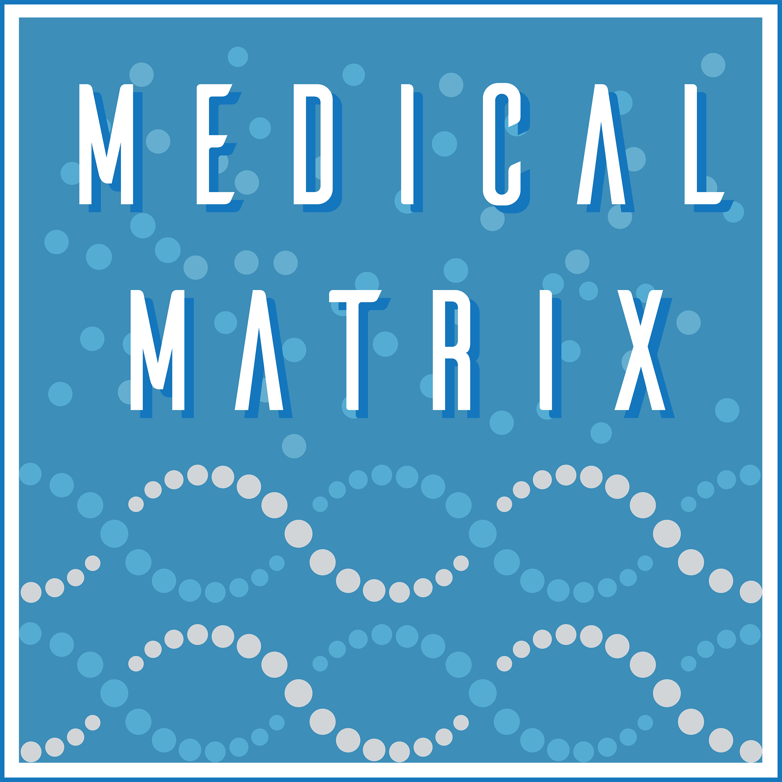 Artwork for podcast Medical Matrix