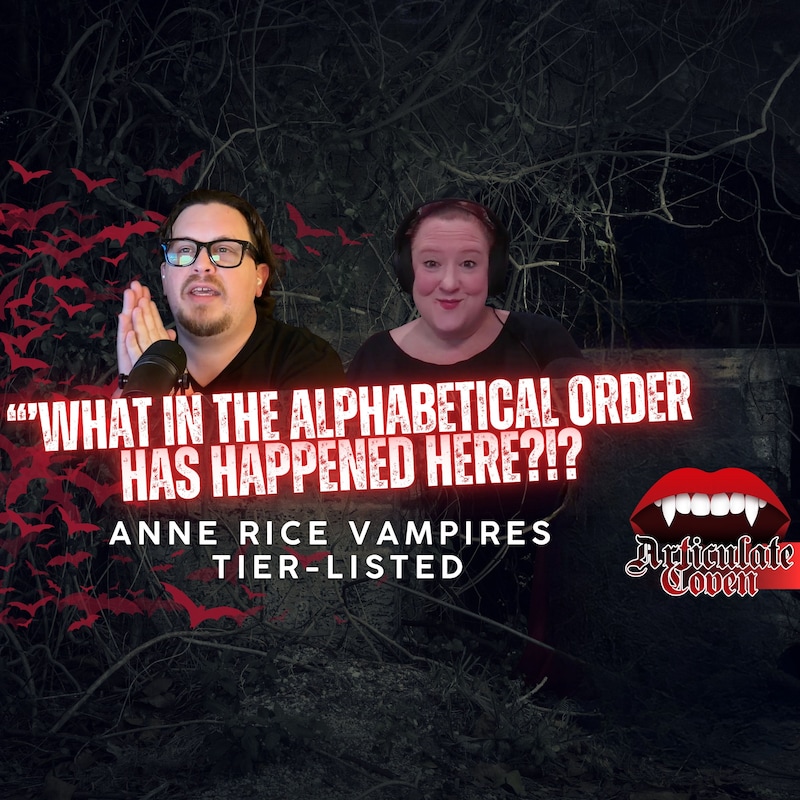 Artwork for podcast The Articulate Coven: Anne Rice’s Interview with the Vampire & Immortal Universe After Show