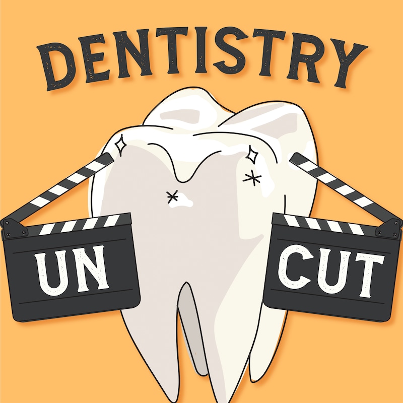 Artwork for podcast Dentistry Uncut