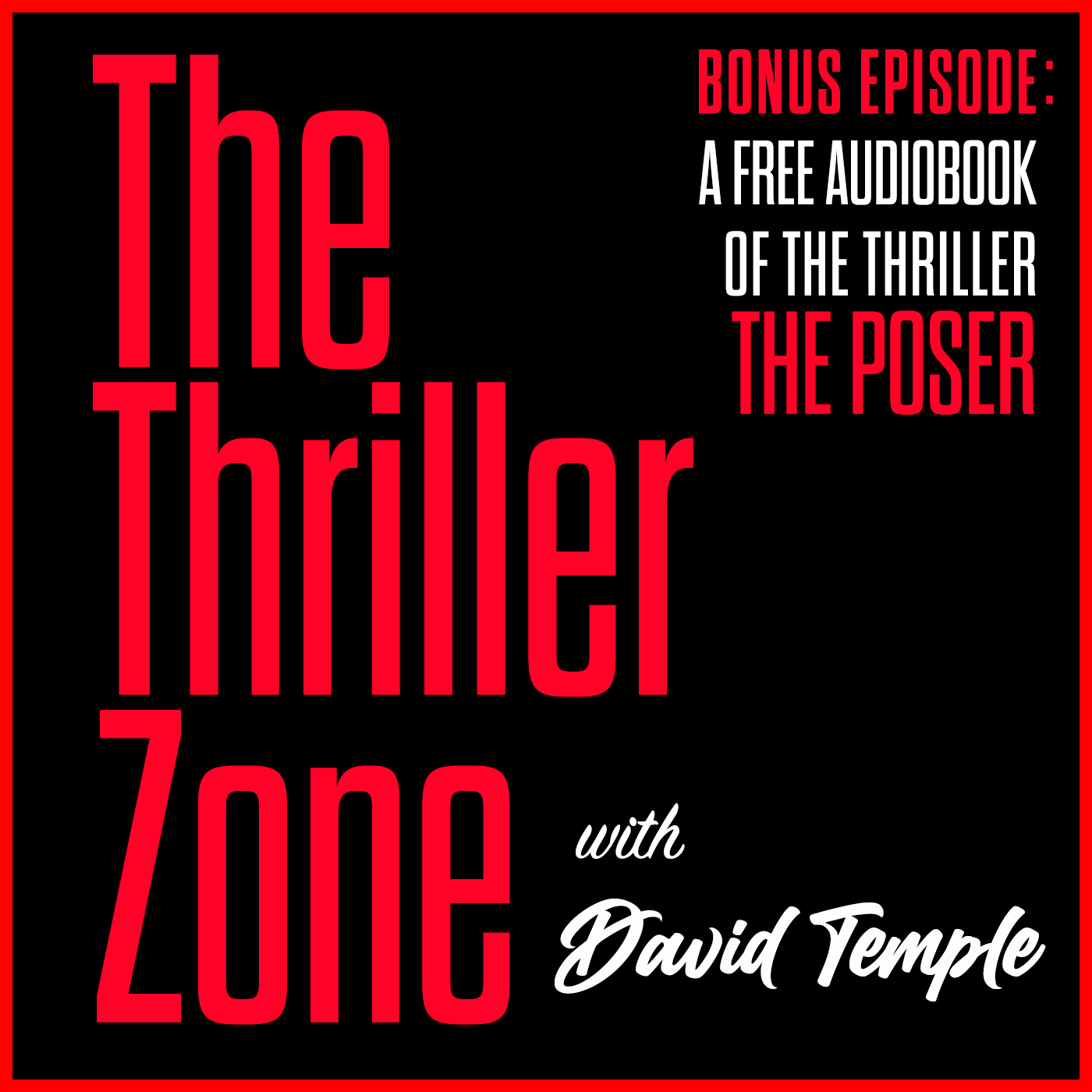 The Thriller Zone Bonus Podcast #4 featuring: The Poser Audiobook Image