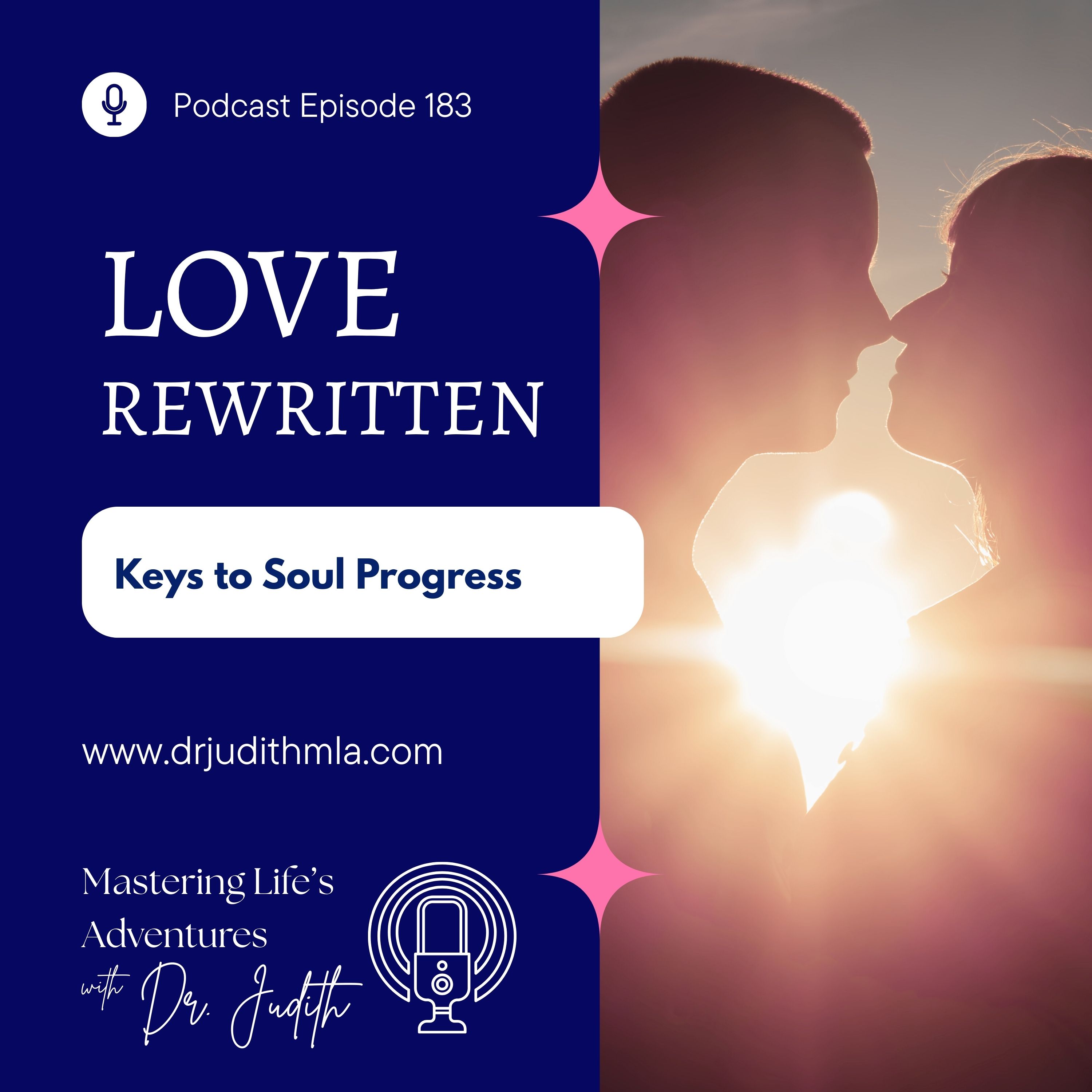 Keys to Soul Progress: Love, Rewritten with Dr. Judith
