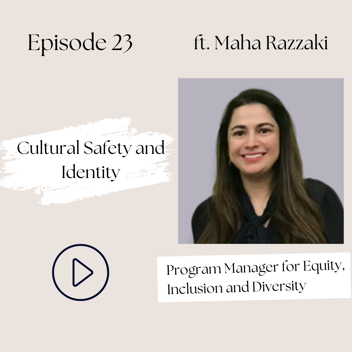 Reflection Series—The Power of Cultural Humility and Cultural Safety to Transform Healthcare (Maha Razzaki, Ep 23)