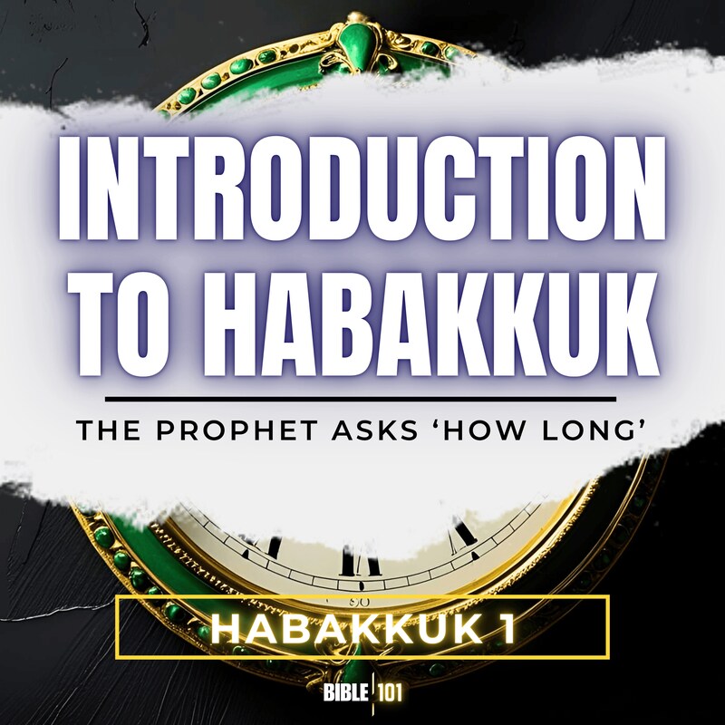 Artwork for podcast Habakkuk Explained: A Bible Study